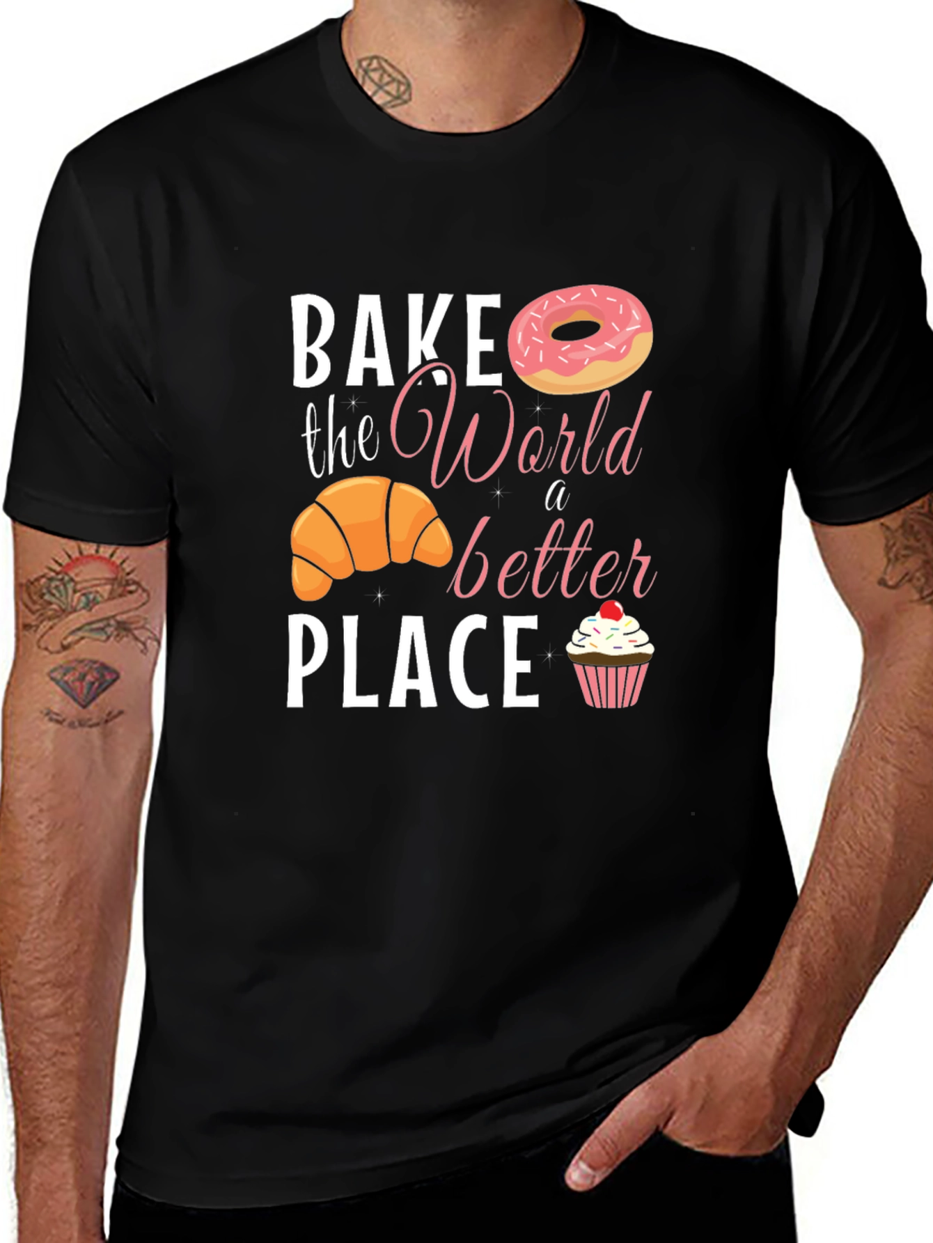 Variant 27 of Bake the World Better T-Shirt - Unique Design