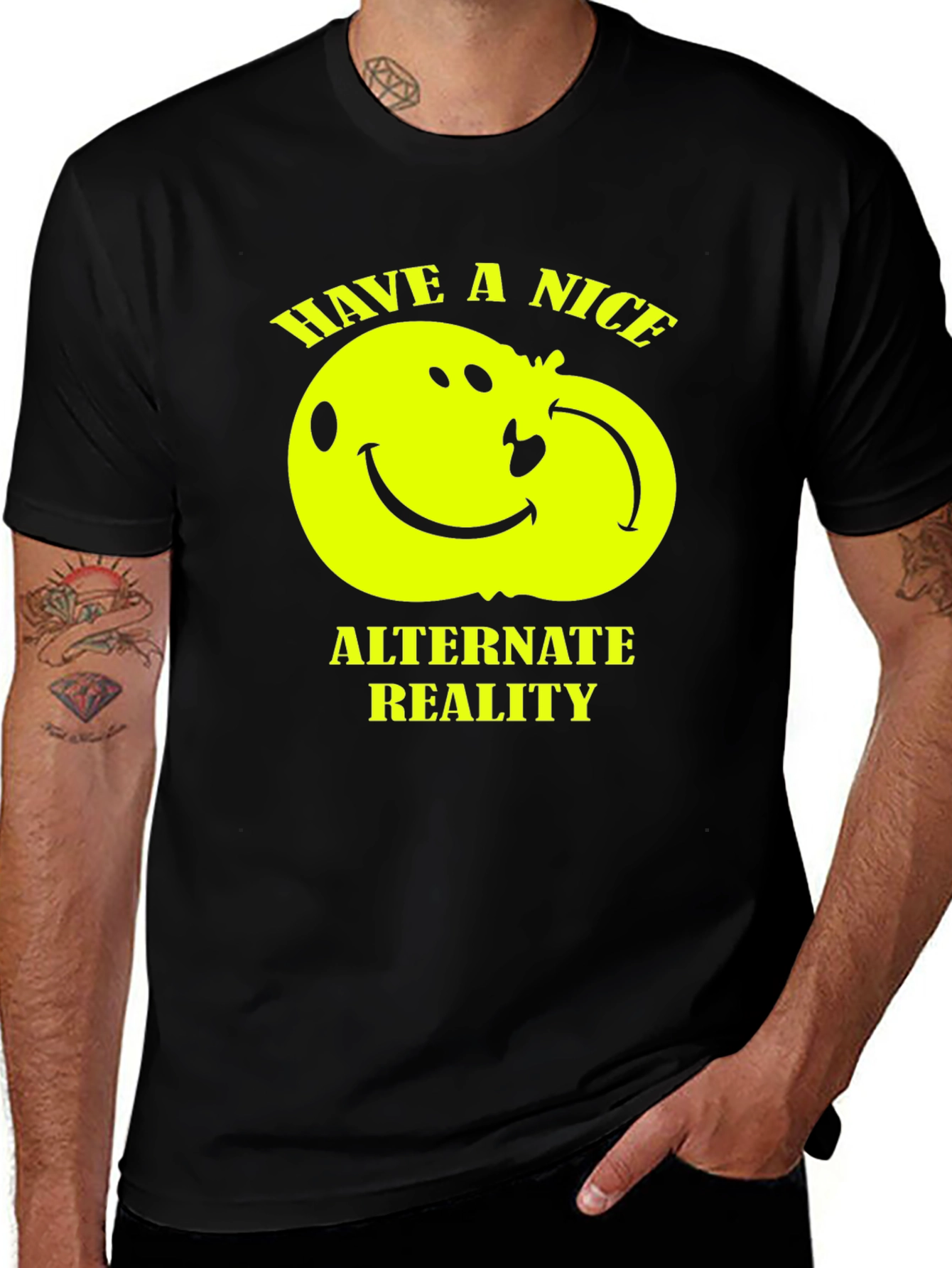 Variant 30 of Have a Nice Alternate Reality T-Shirt