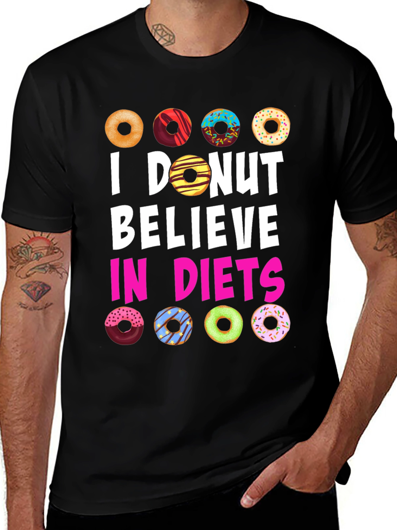 Variant 20 of I Donut Believe In Diets - Graphic T-Shirt