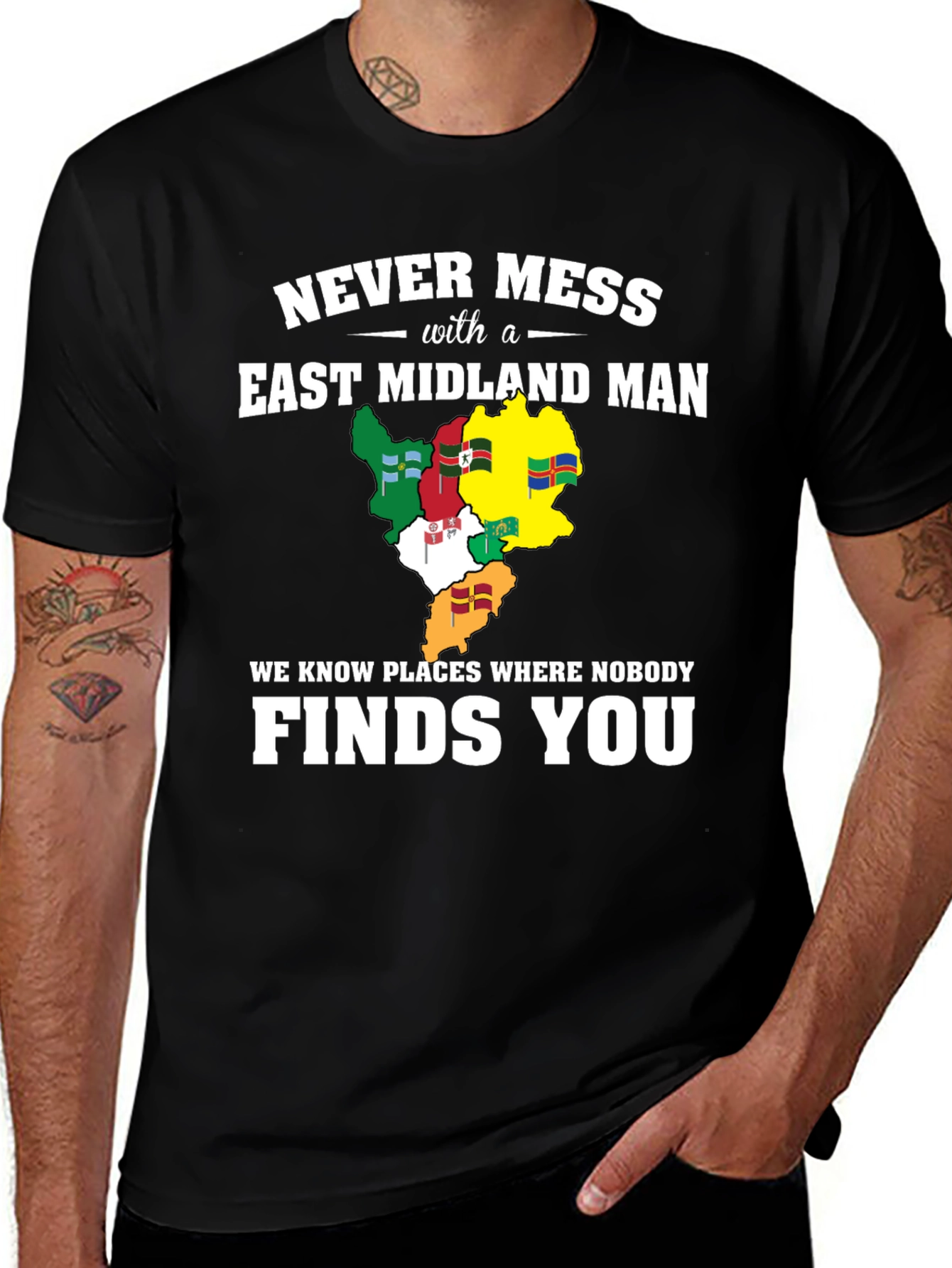Never Mess With An East Midland Man T-Shirt