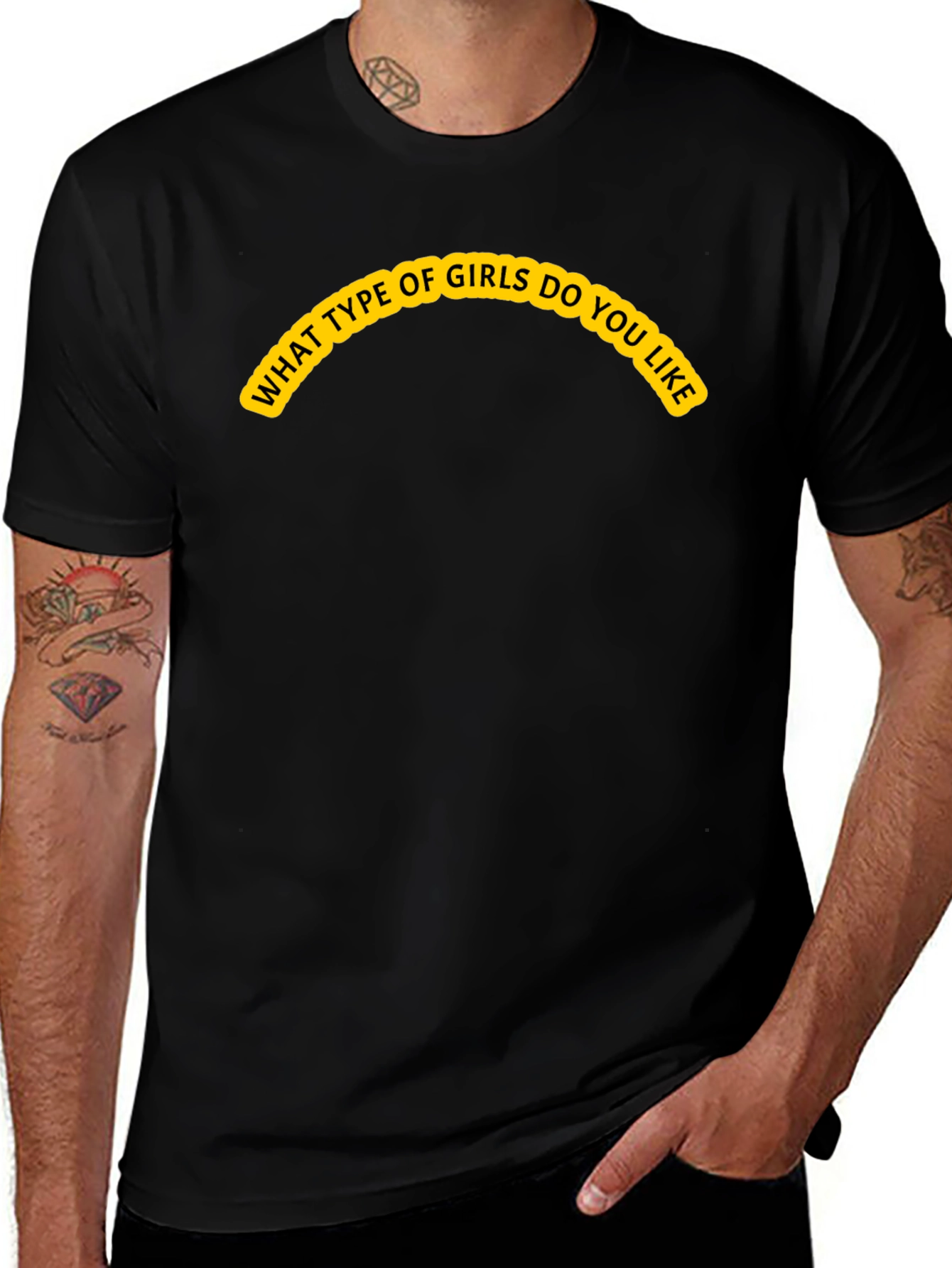 Variant 2 of Funny "What Type of Girls" Black Graphic Tee