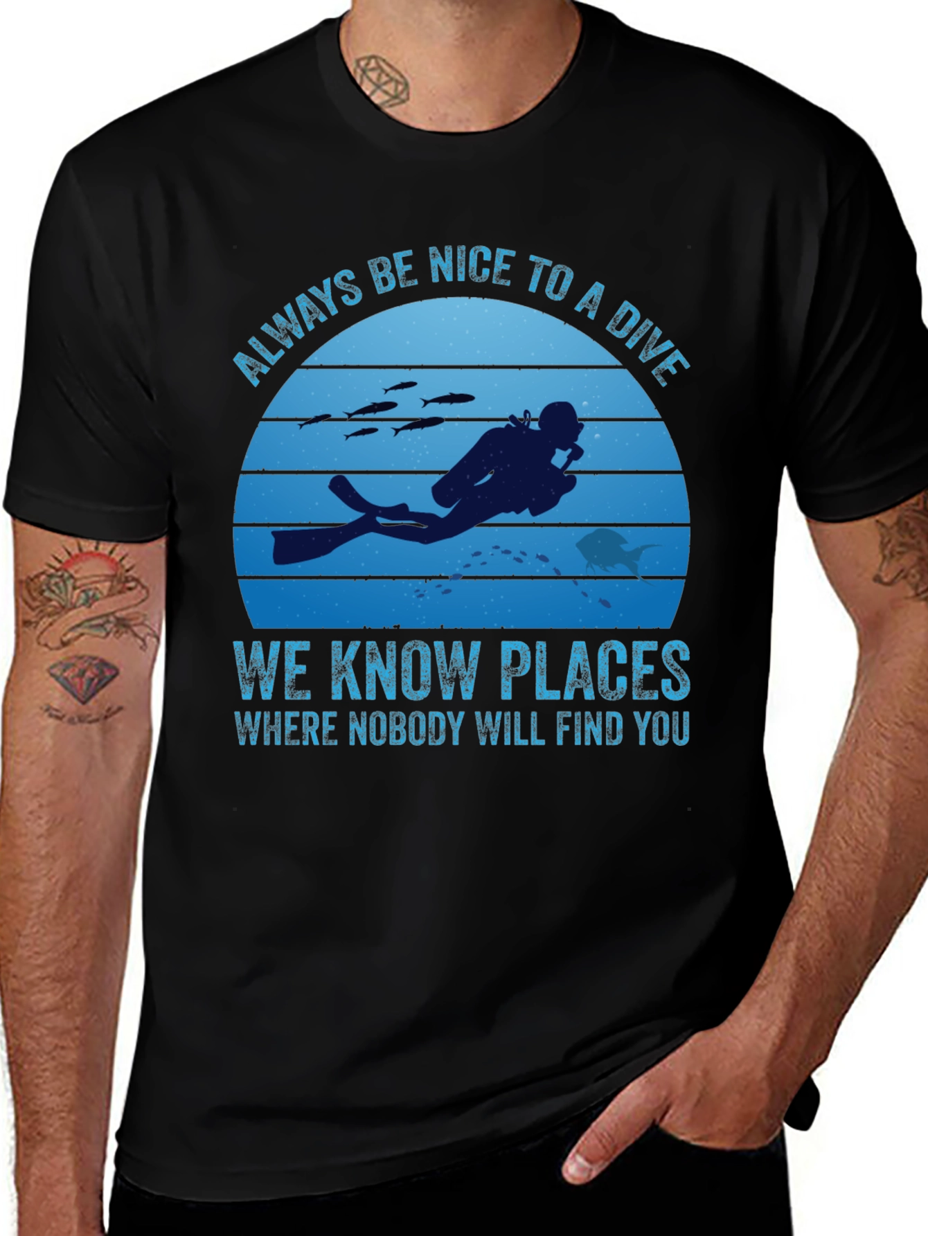 Diving T-Shirt: Always Be Nice To A Diver