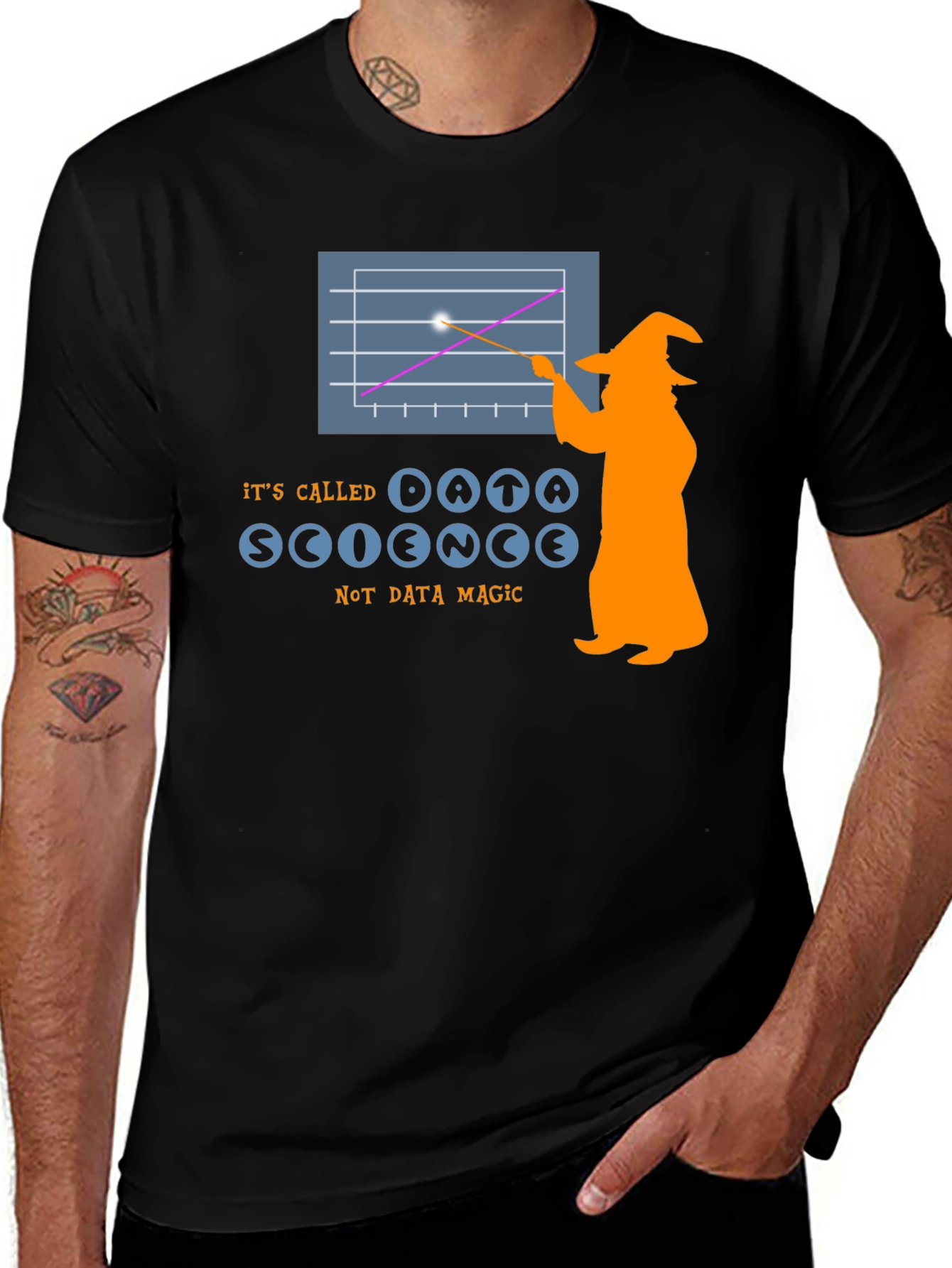 Variant 30 of Data Science T-Shirt: It's Called Data Science Not Data Magic