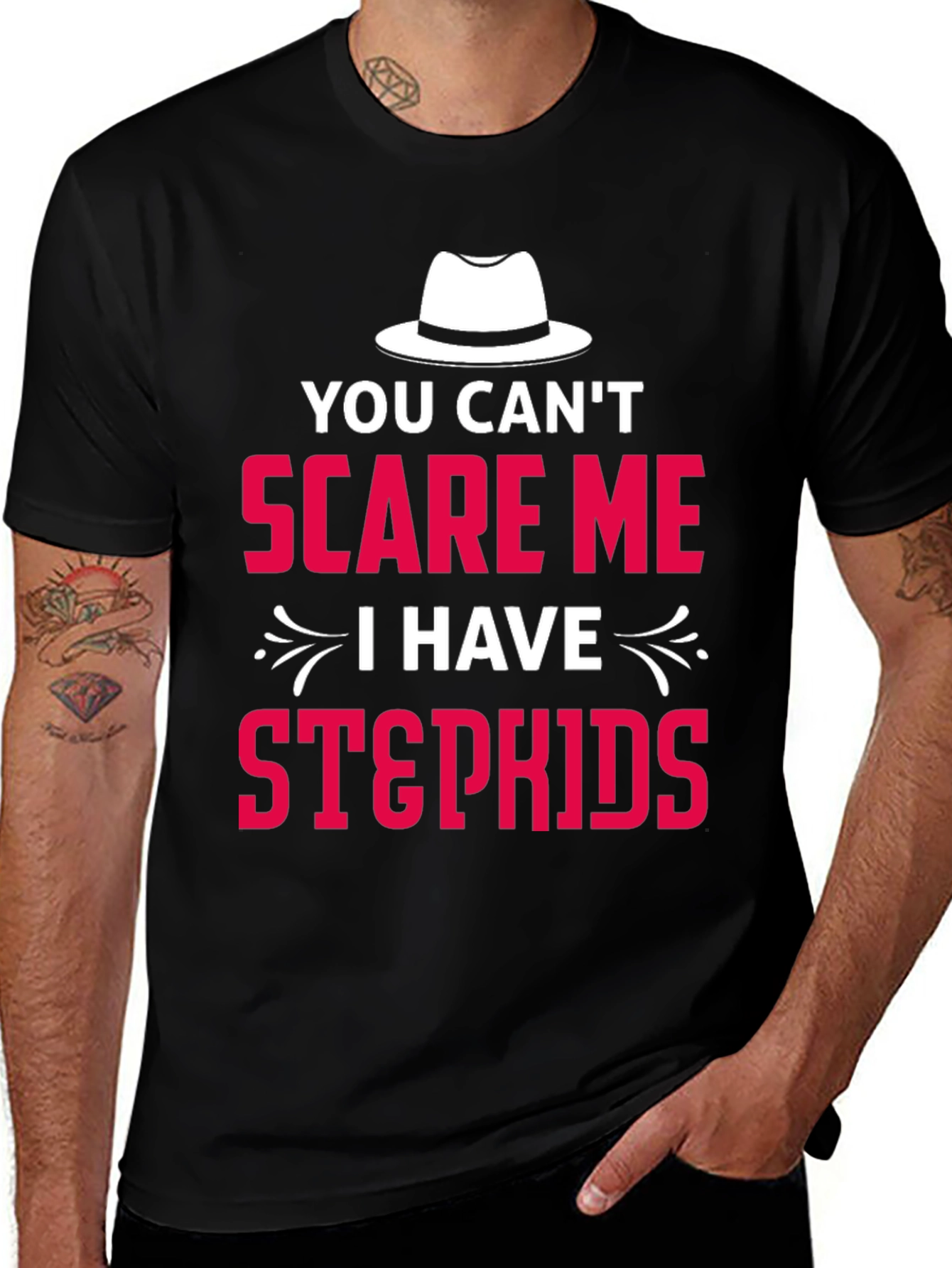 Variant 13 of You Can't Scare Me I Have Stepkids T-Shirt