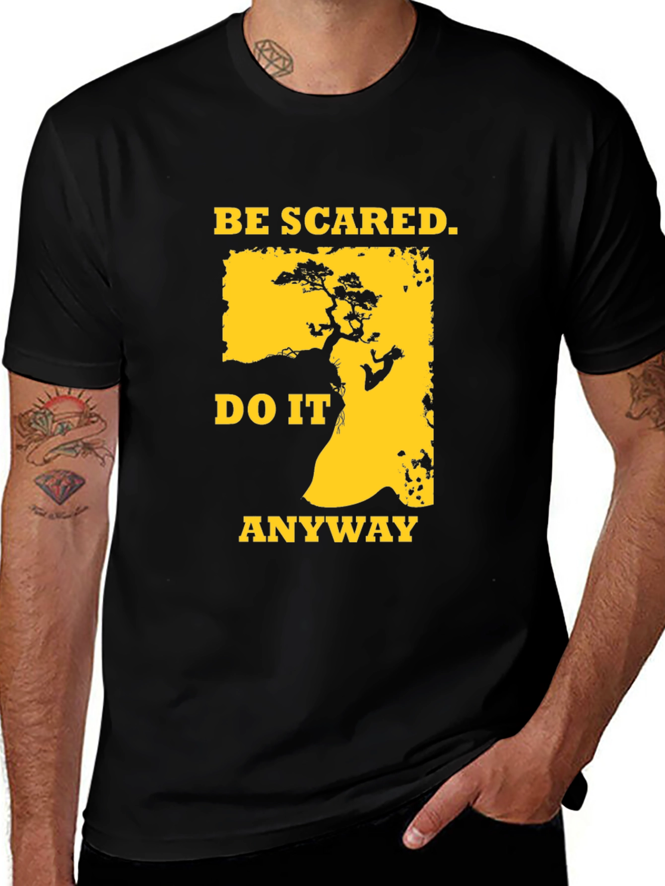 Be Scared, Do It Anyway T-Shirt