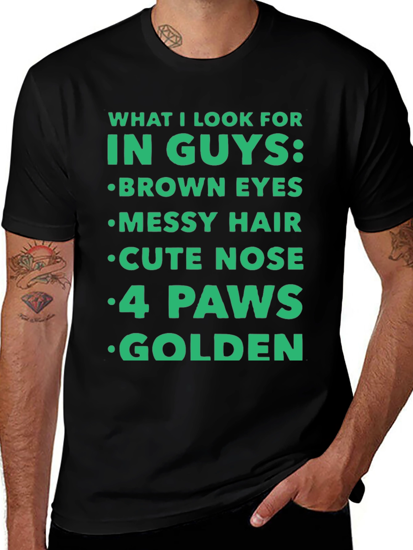 Variant 11 of Funny "What I Look For In Guys" T-Shirt - Dog Lover