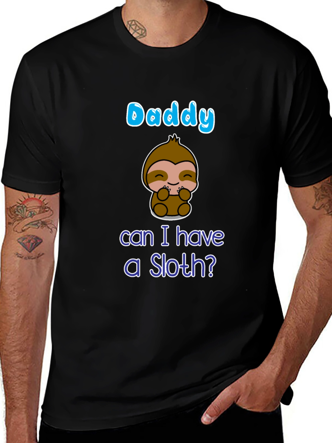 Variant 30 of Daddy Can I Have A Sloth? T-Shirt