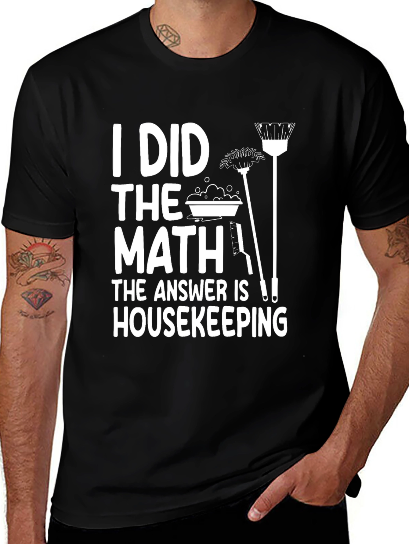 I Did The Math Housekeeping T-Shirt Funny Cleaning Humor Tee