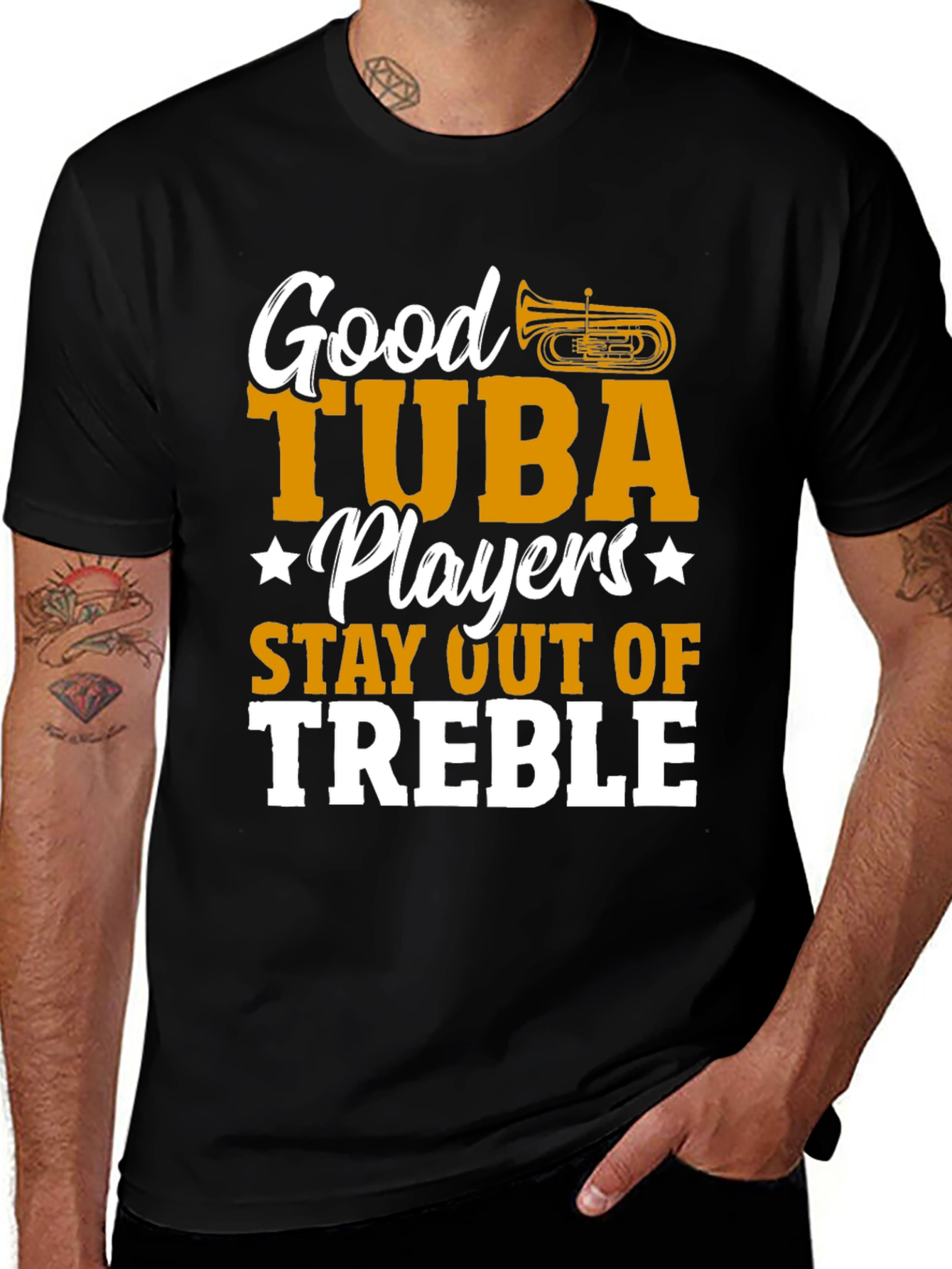 Variant 24 of Funny Tuba Player T-Shirt - Stay Out of Treble!