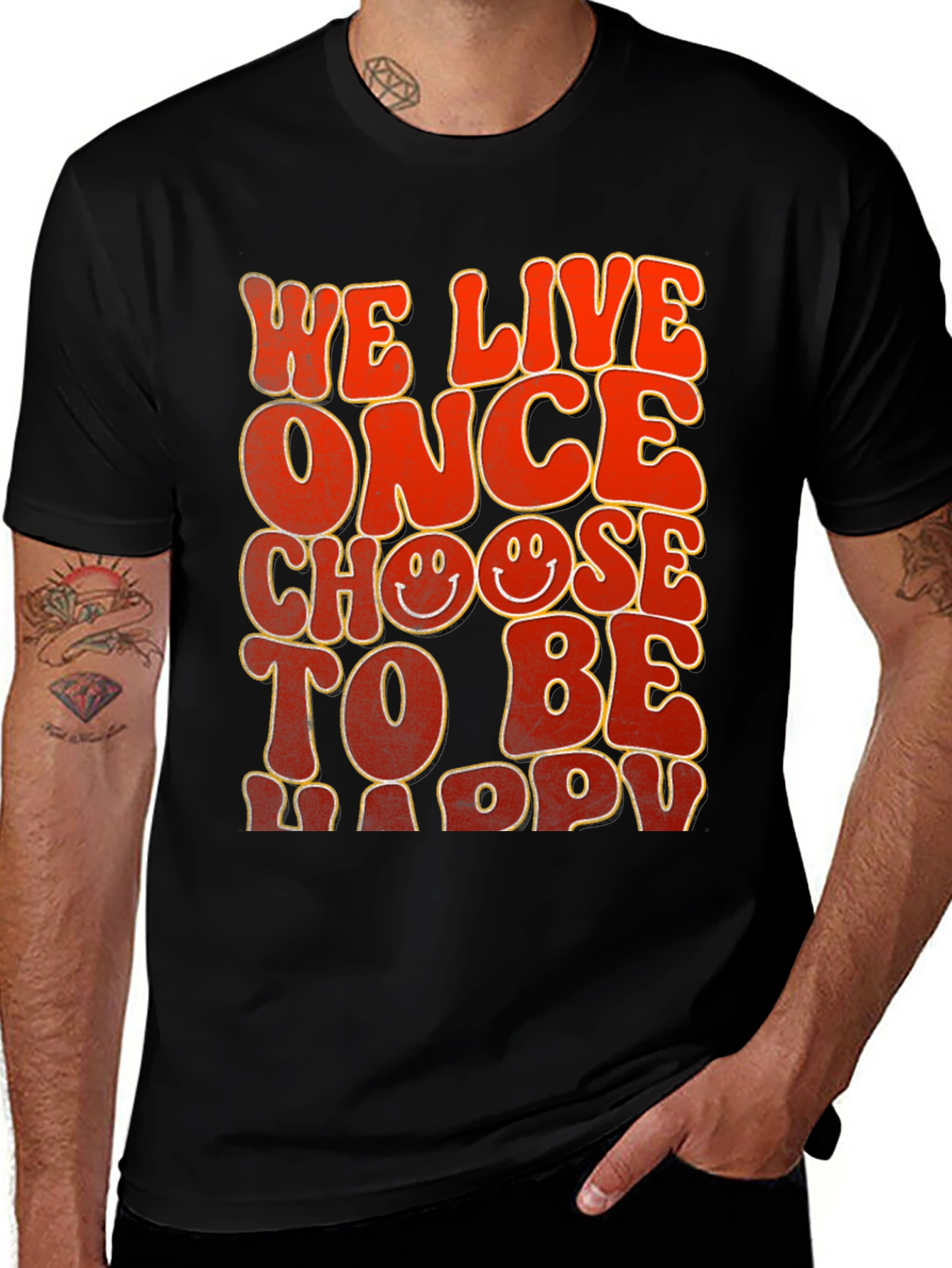Variant 10 of We Live Once Choose To Be Happy Graphic Tee