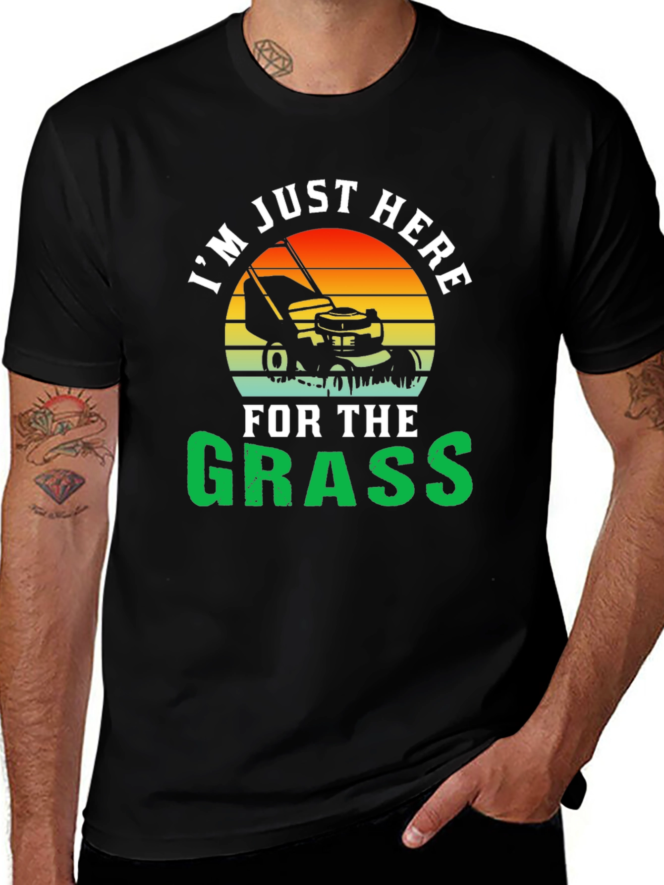 I'm Just Here for the Grass T-Shirt