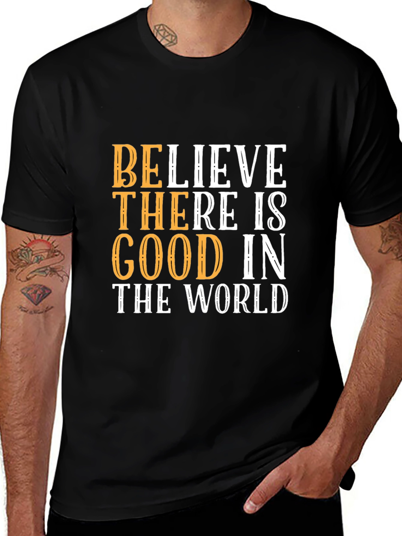 Variant 30 of Believe There Is Good In The World Graphic T-Shirt