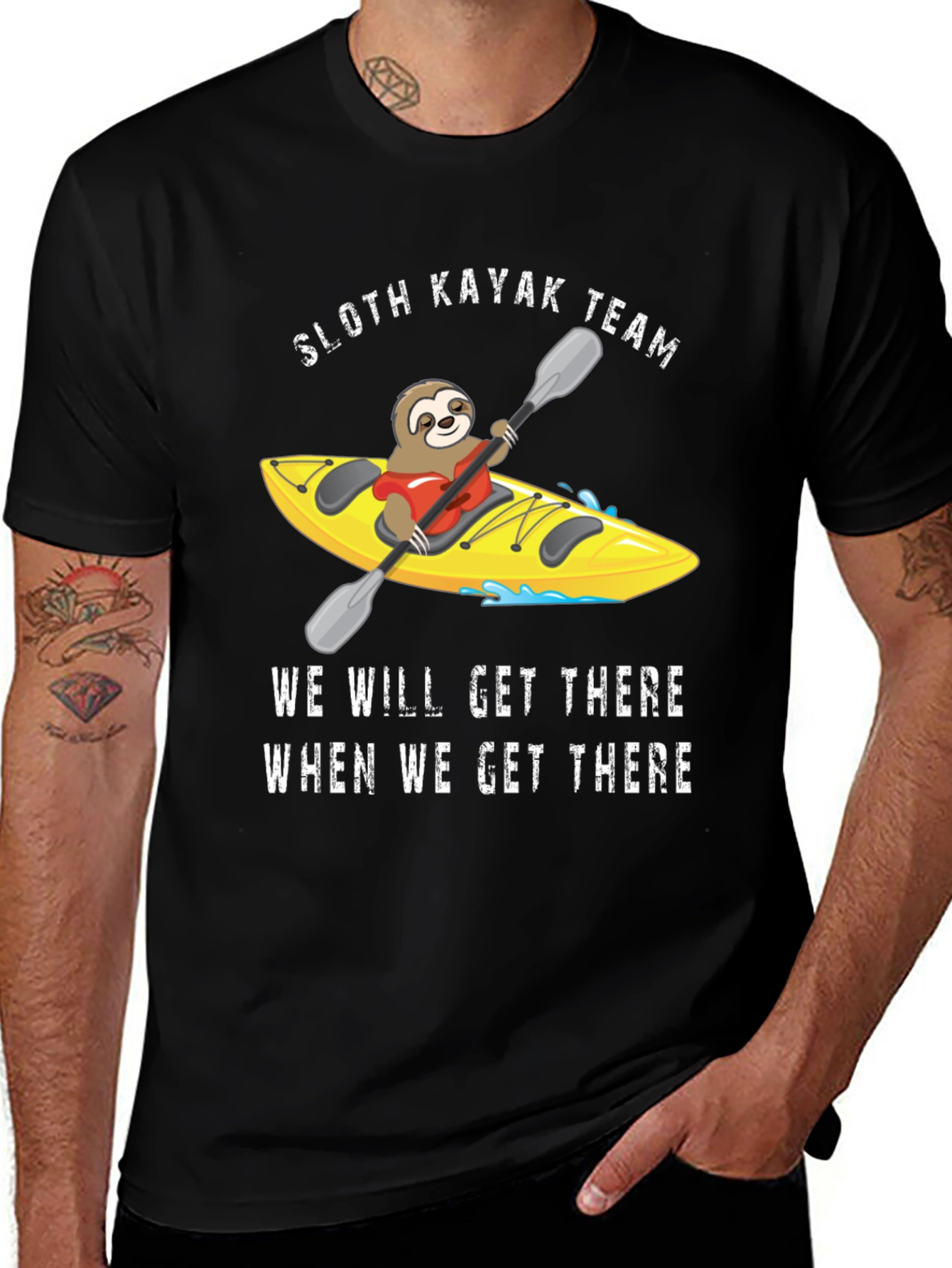 Variant 21 of Sloth Kayak Team T-Shirt - We Will Get There