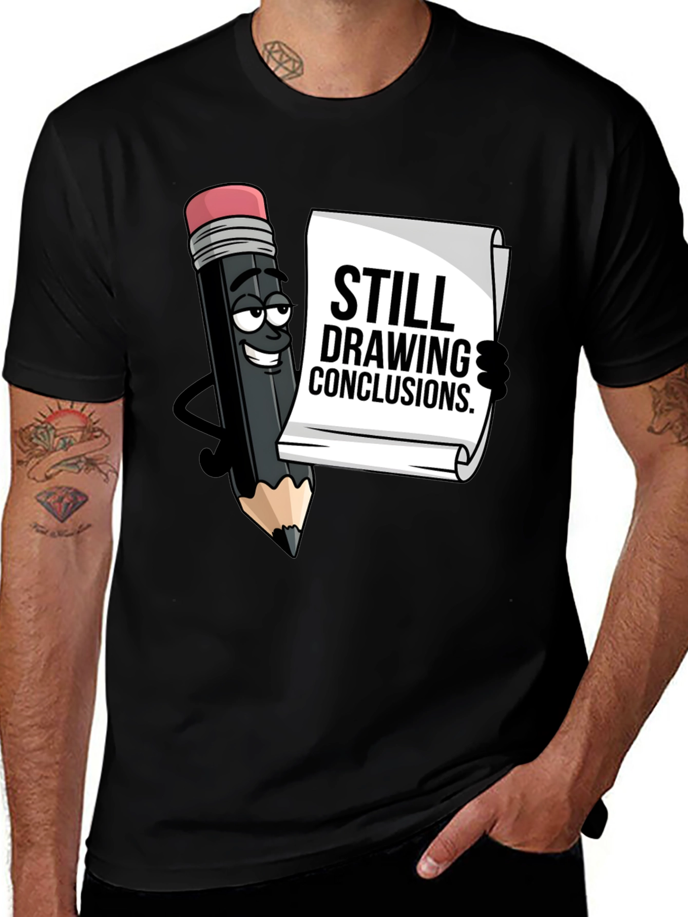 Still Drawing Conclusions Graphic T-Shirt