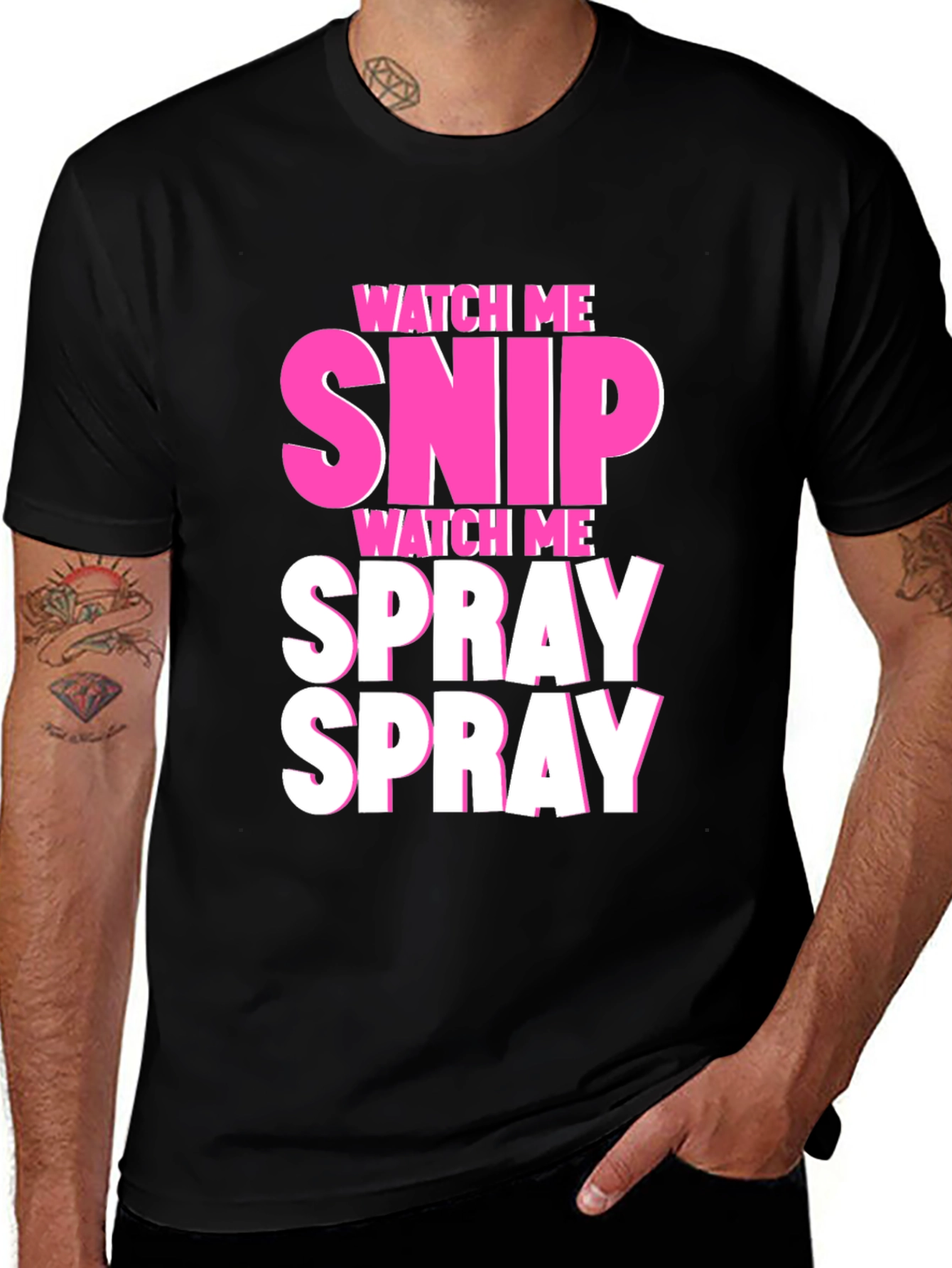 Variant 16 of Watch Me Snip, Watch Me Spray T-Shirt
