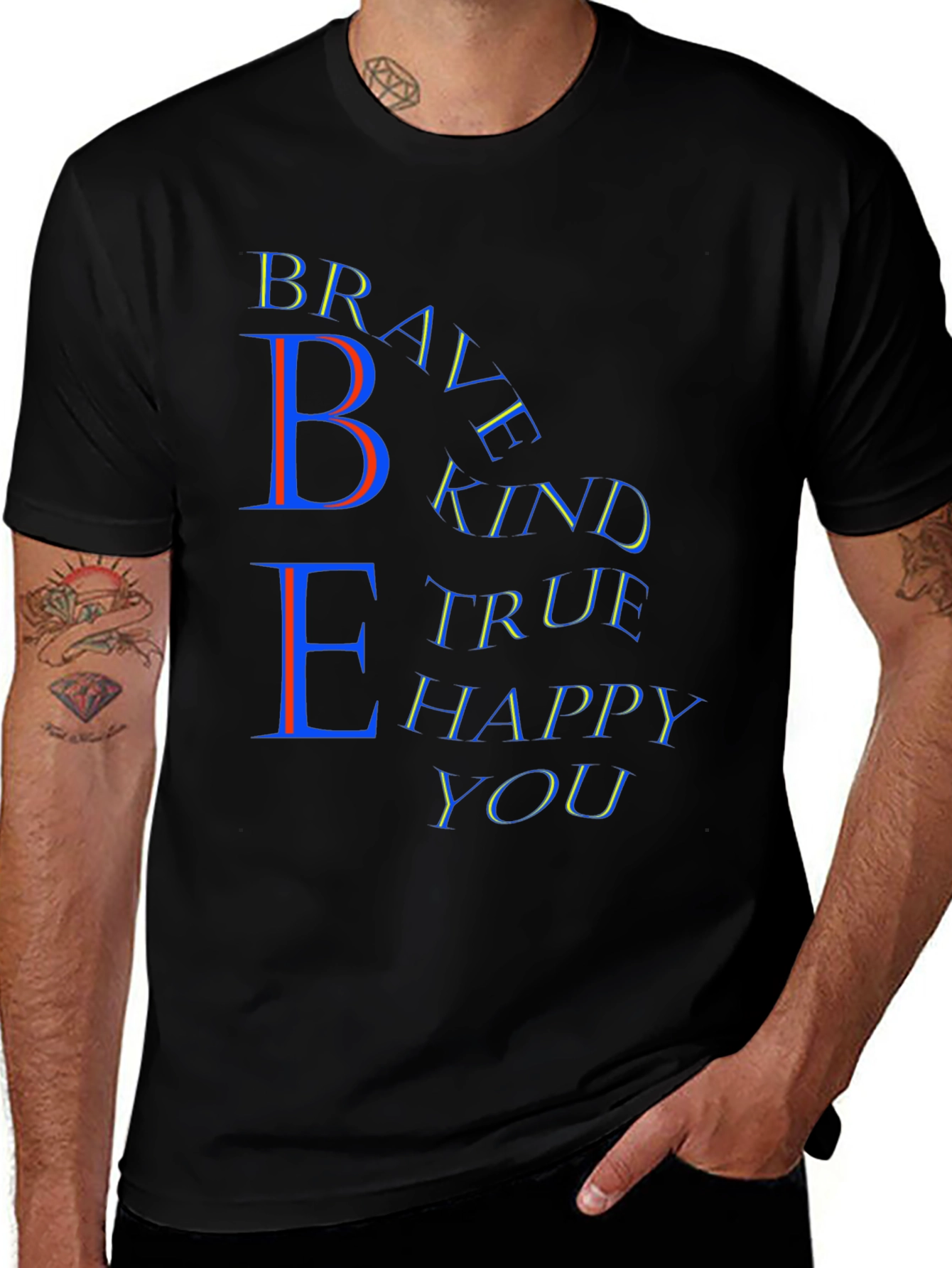 Variant 6 of Be Brave Kind True Happy You T-Shirt