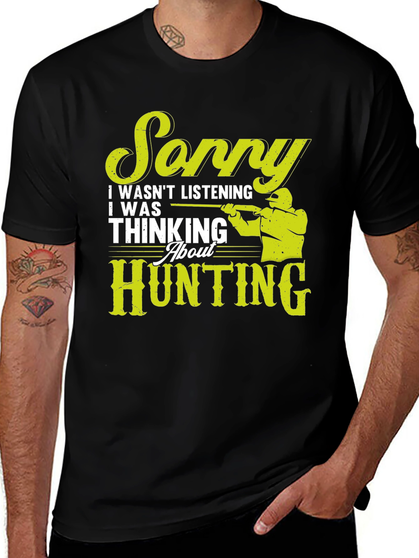 Variant 27 of Hunting T-Shirt - Sorry I Wasn't Listening
