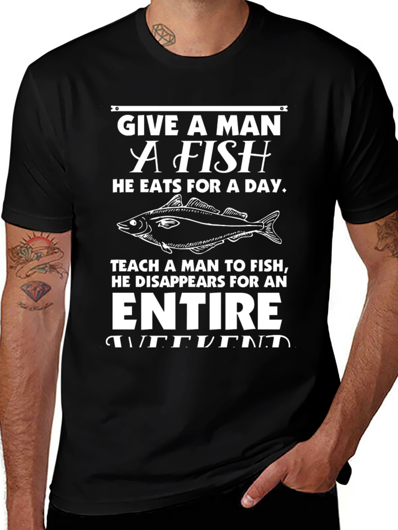 Variant 25 of Funny Fishing T-Shirt - Give a Man a Fish
