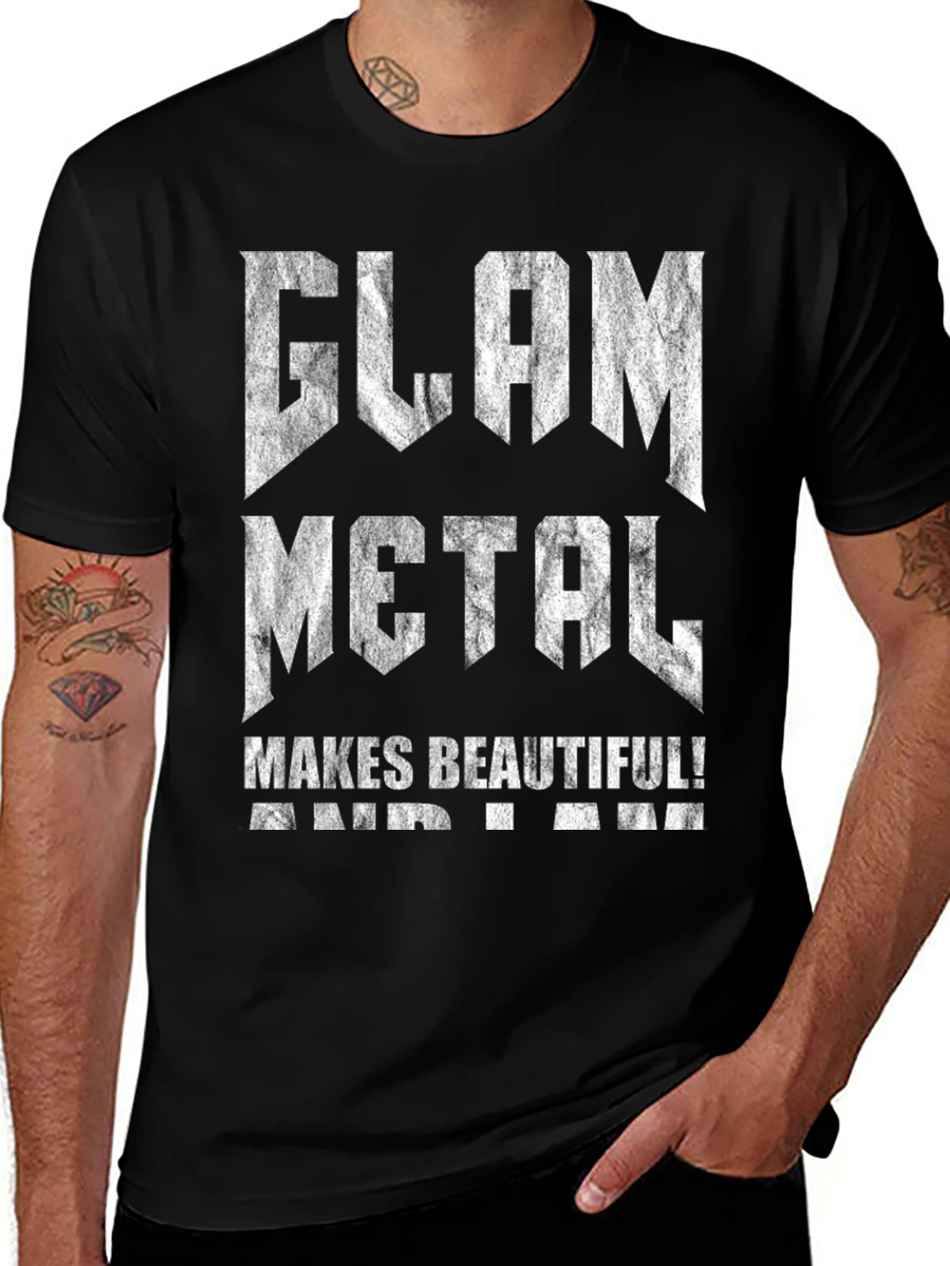 Variant 18 of Glam Metal T-Shirt - Makes Beautiful! And I am! Tee