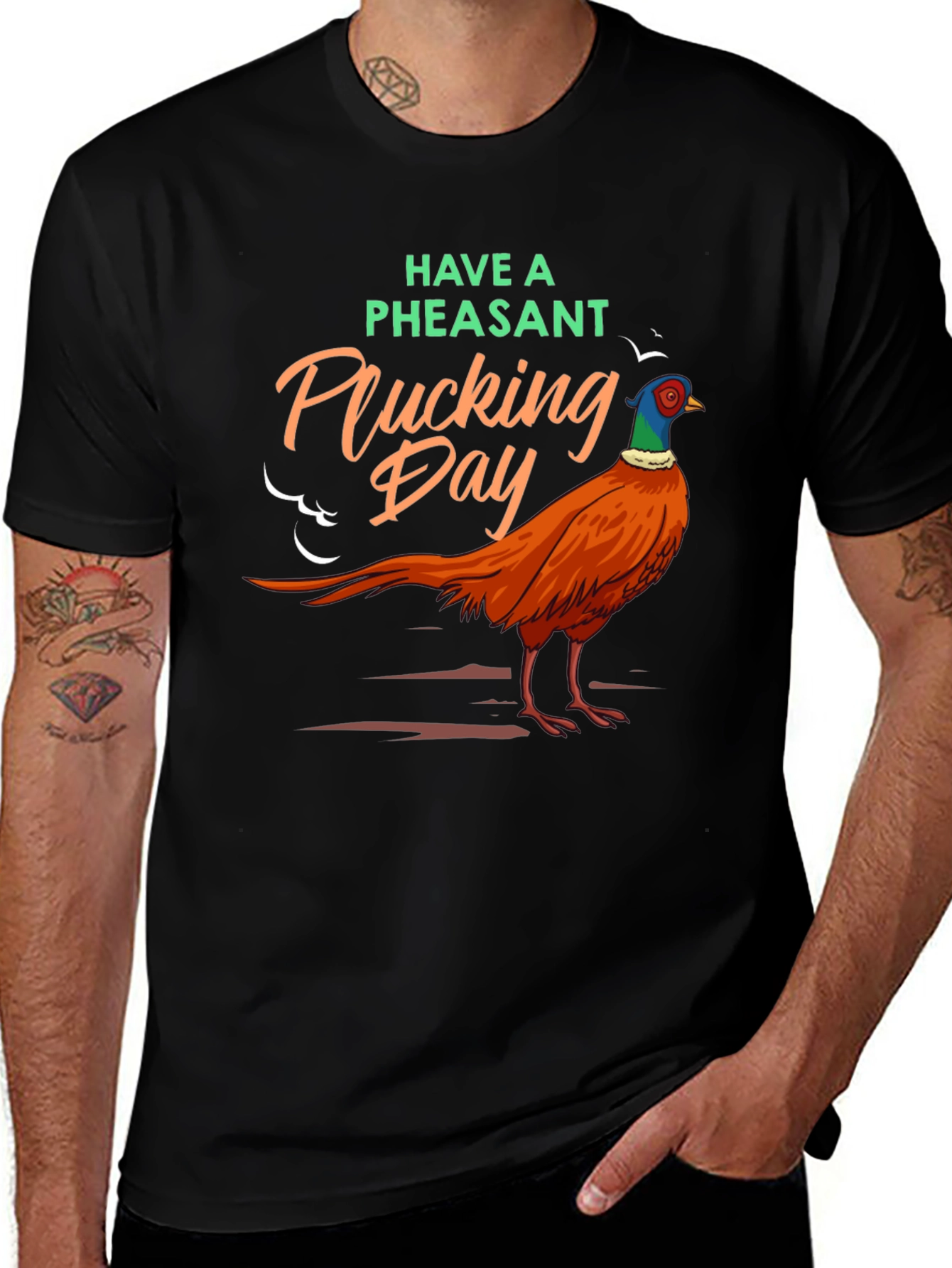 Variant 21 of Have A Pheasant Plucking Day Graphic T-Shirt