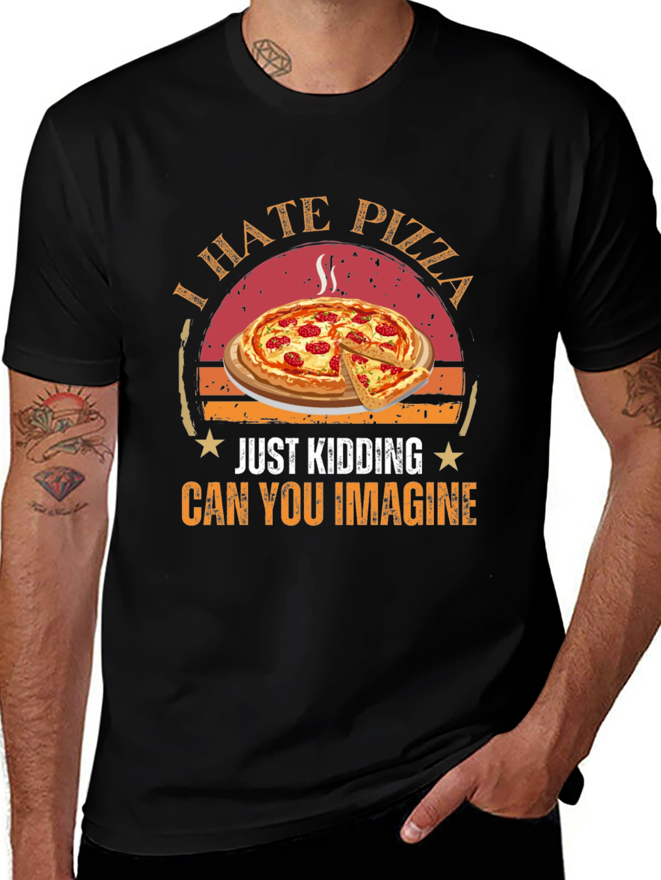 Funny Pizza Graphic T-Shirt - I Hate Pizza Just Kidding