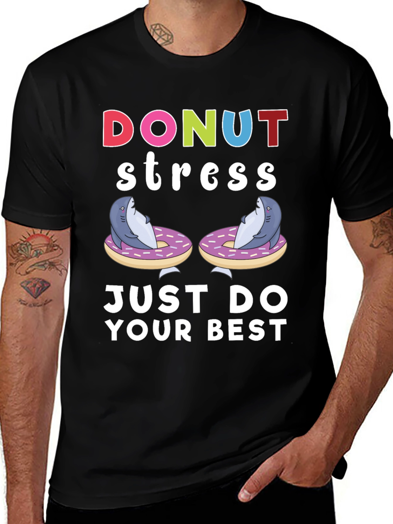Variant 16 of Donut Stress Shark T-Shirt, Just Do Your Best