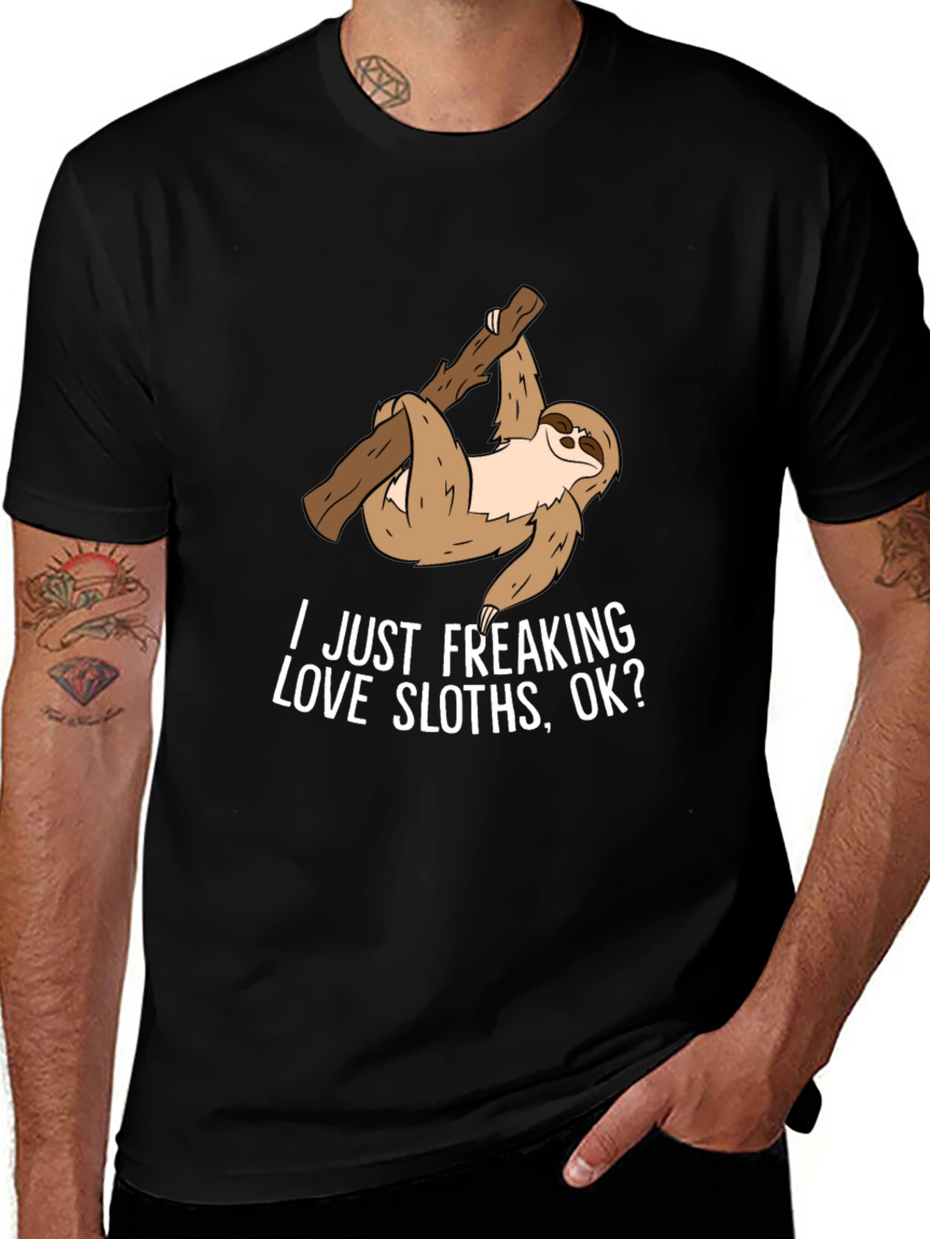 Sloth Lover T-Shirt - "I Just Freaking Love Sloths, Ok?"