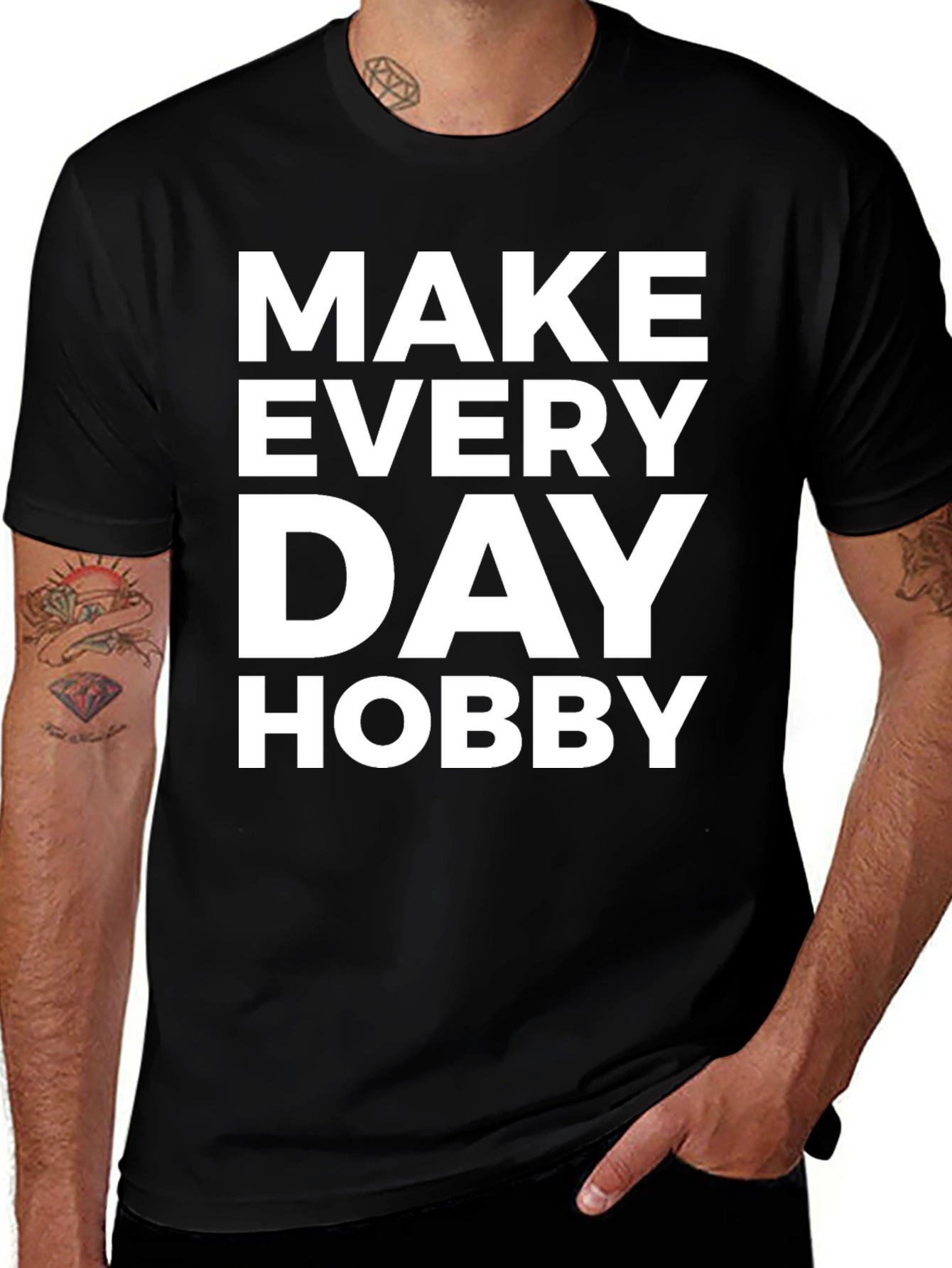 Variant 18 of Make Every Day Hobby - Graphic T-Shirt
