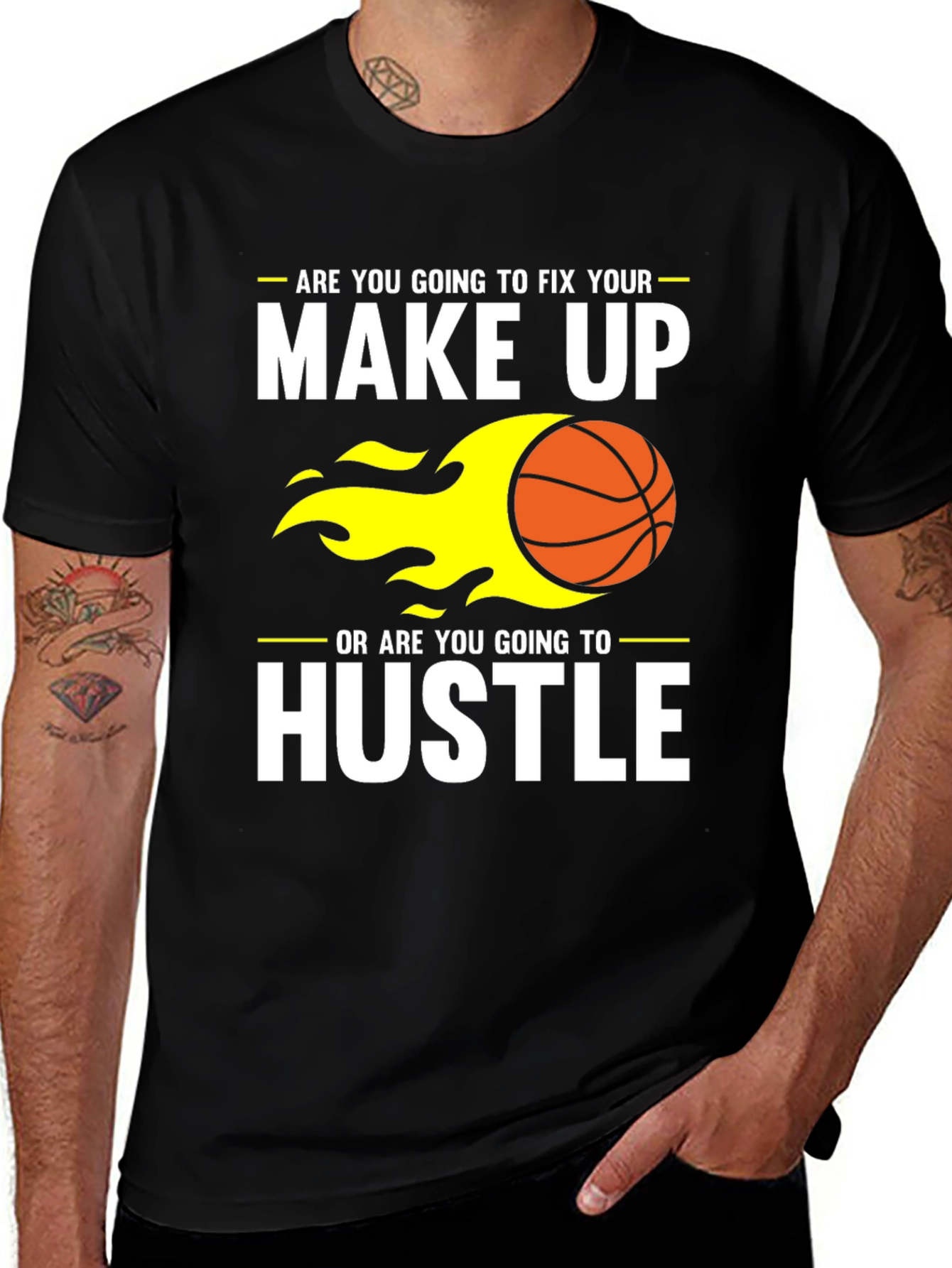 Variant 5 of Make Up Or Hustle Basketball T-Shirt