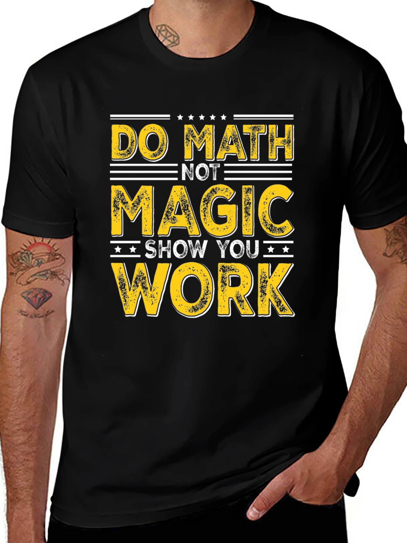 Variant 10 of Do Math Not Magic T-Shirt - Show Your Work