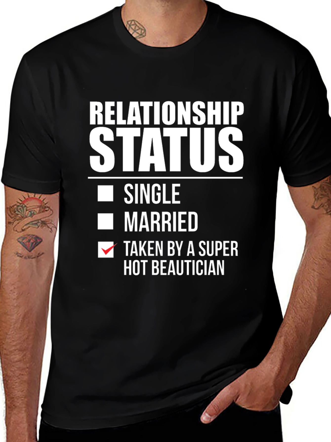 Variant 7 of Relationship Status Taken by a Super Hot Beautician T-Shirt