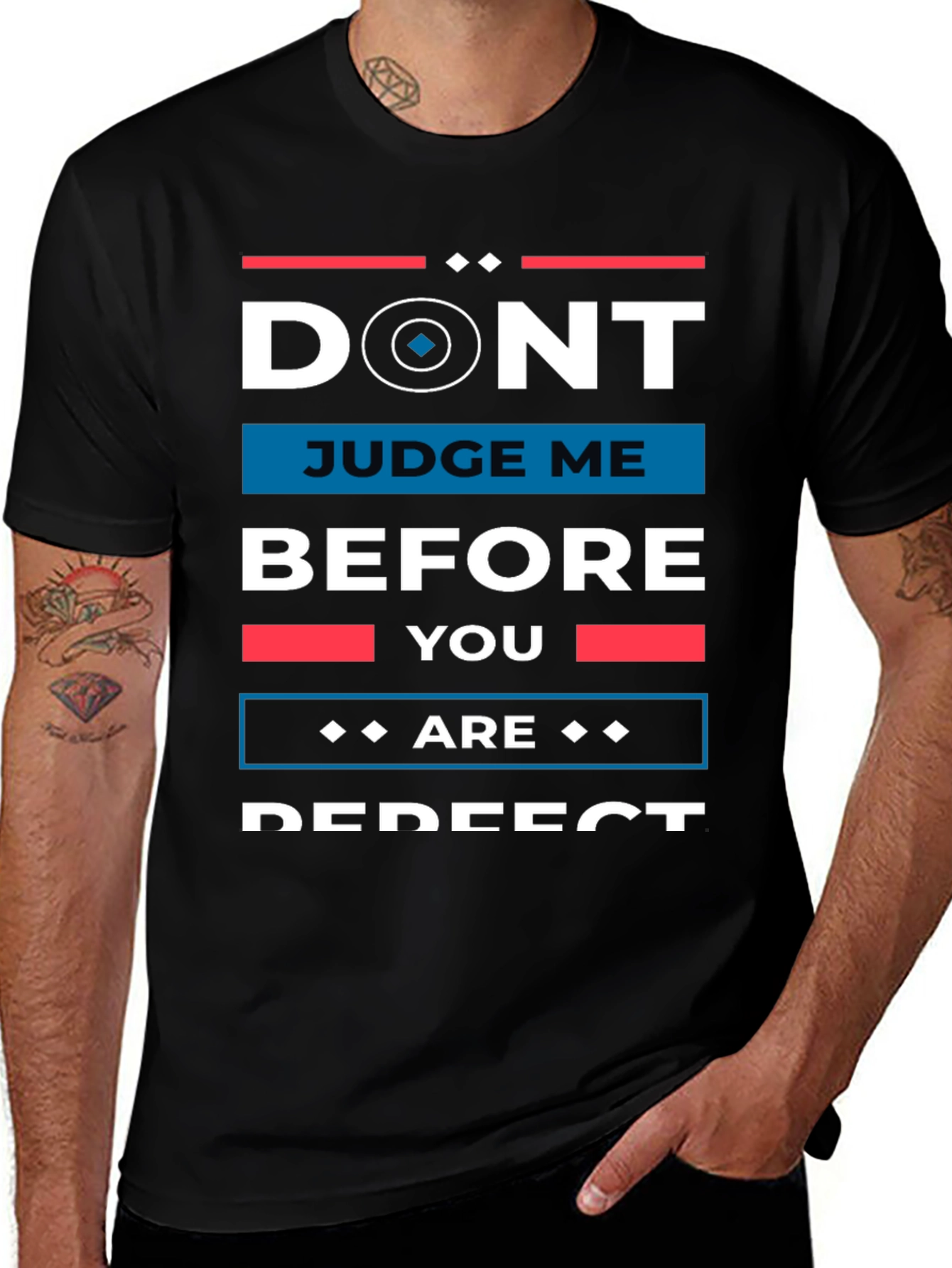 Variant 12 of Don't Judge Me Before You are Perfect Black T-Shirt
