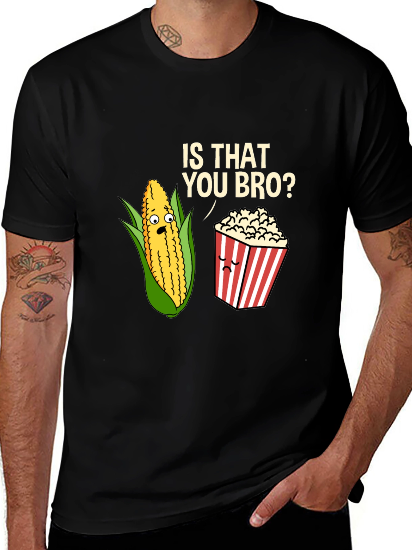 Variant 8 of Corn to Popcorn T-Shirt - Is That You Bro? Funny Tee