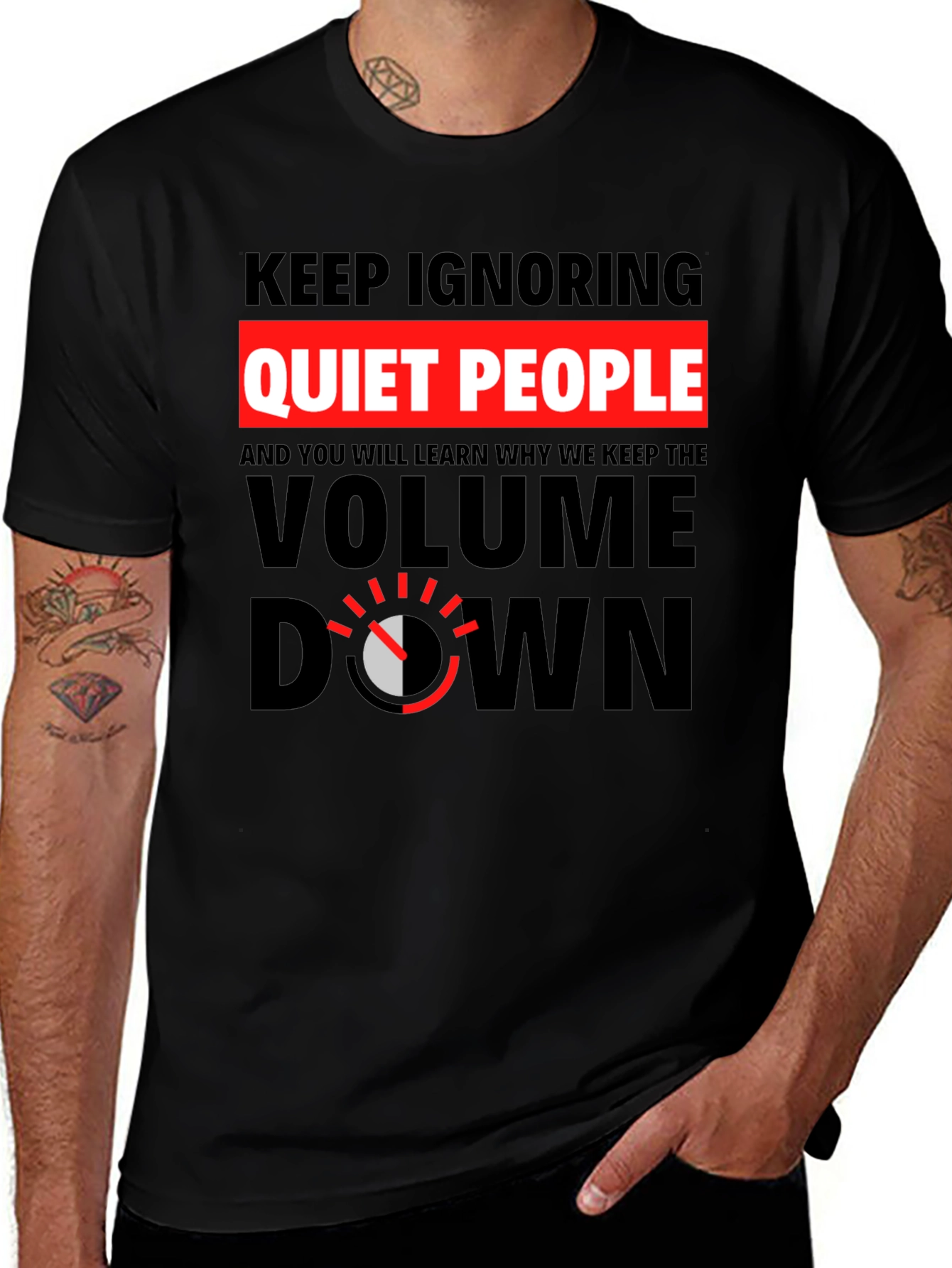Variant 21 of Keep Ignoring Quiet People Graphic Tee