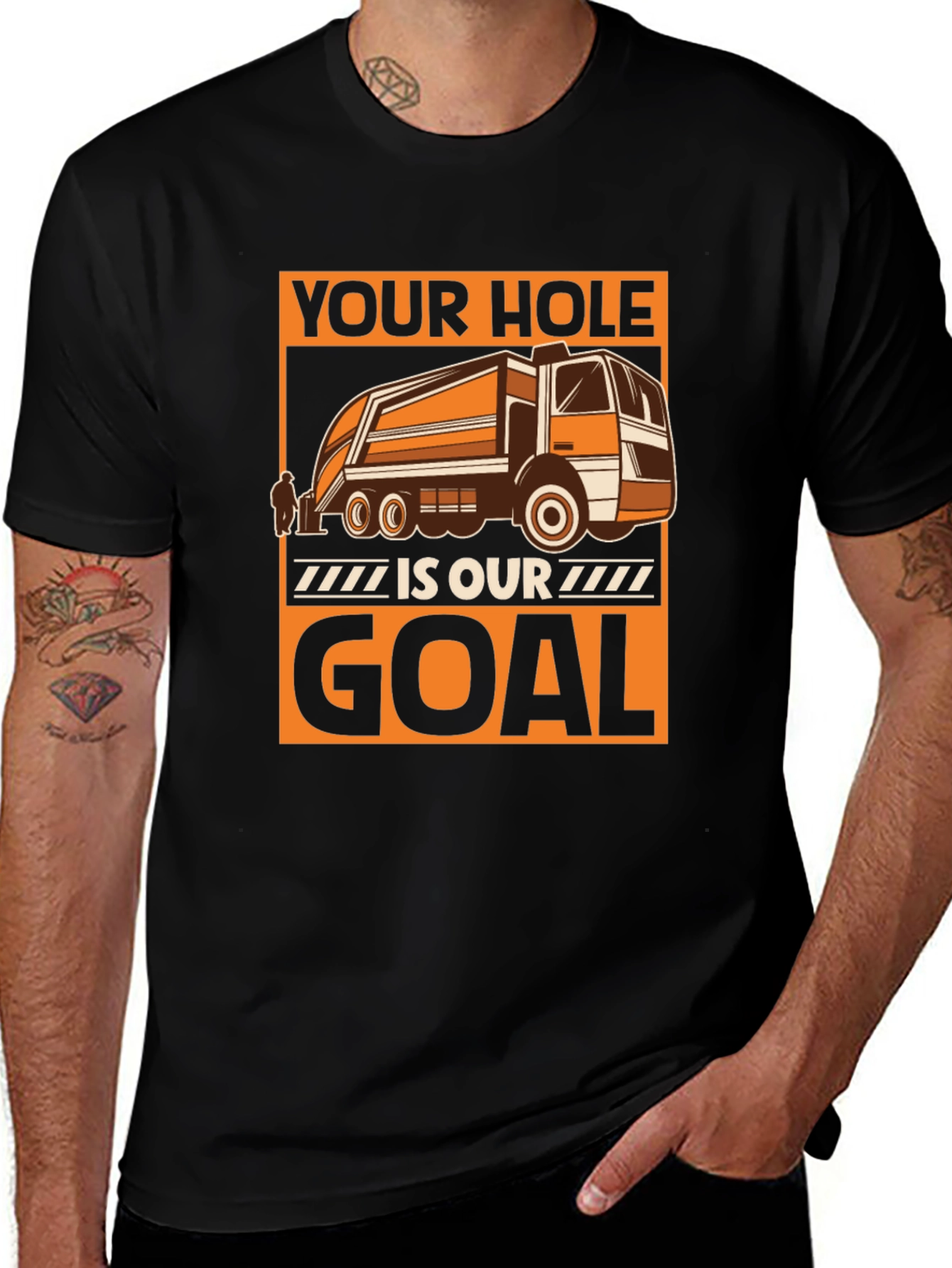 Variant 19 of Your Hole is Our Goal T-Shirt Funny Garbage Truck Tee