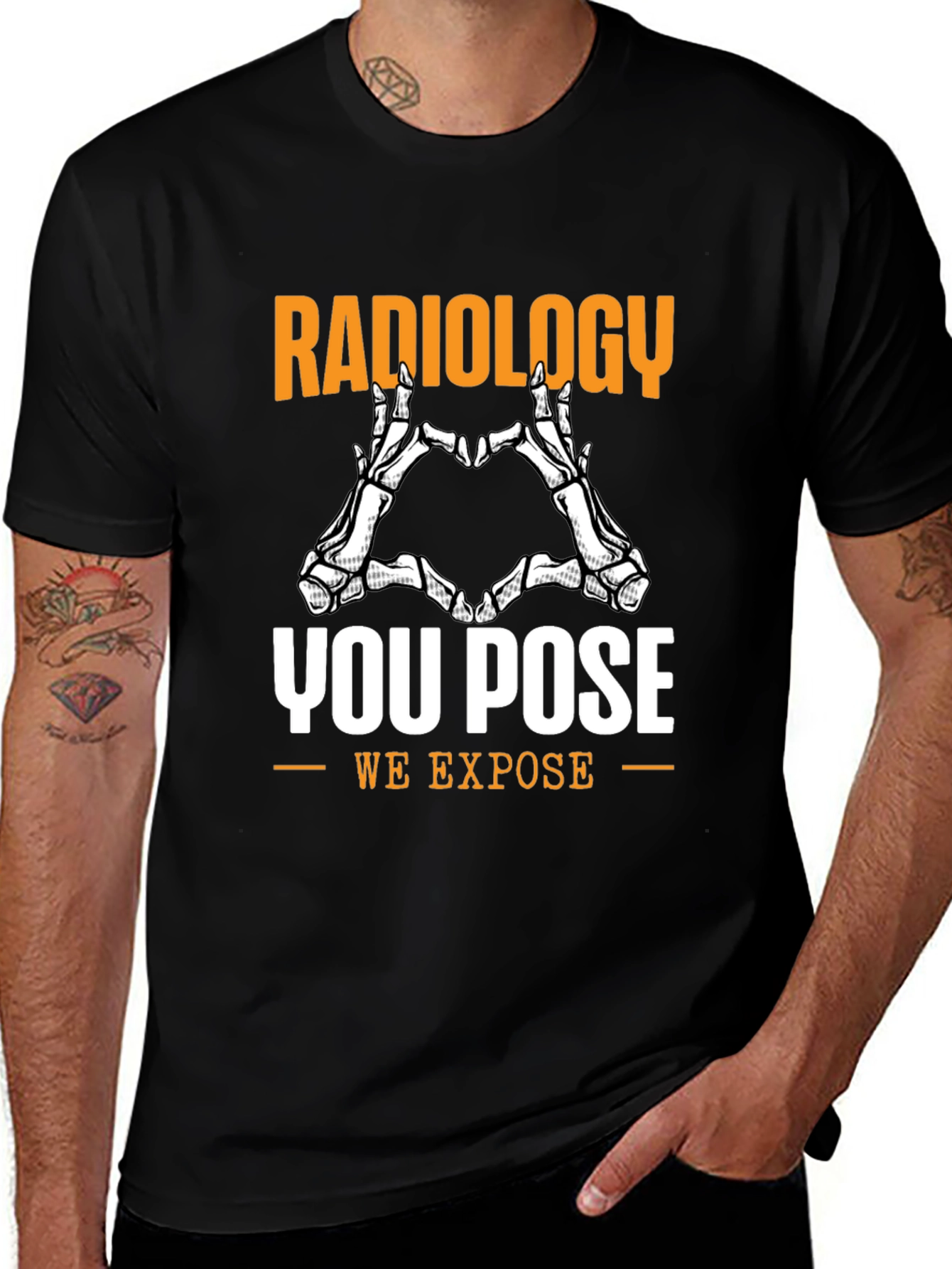 Variant 14 of Radiology You Pose We Expose Graphic T-Shirt