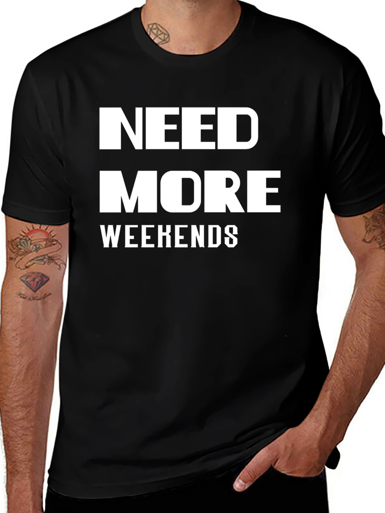 Variant 30 of Need More Weekends T-Shirt - Funny Graphic Tee