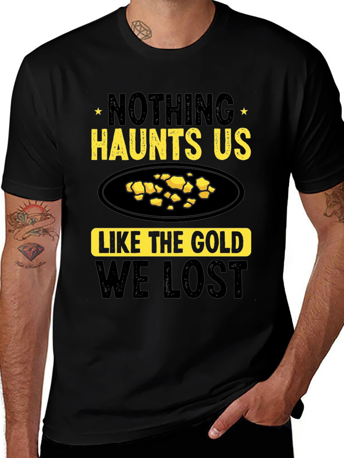 Nothing Haunts Us Like The Gold We Lost T-Shirt