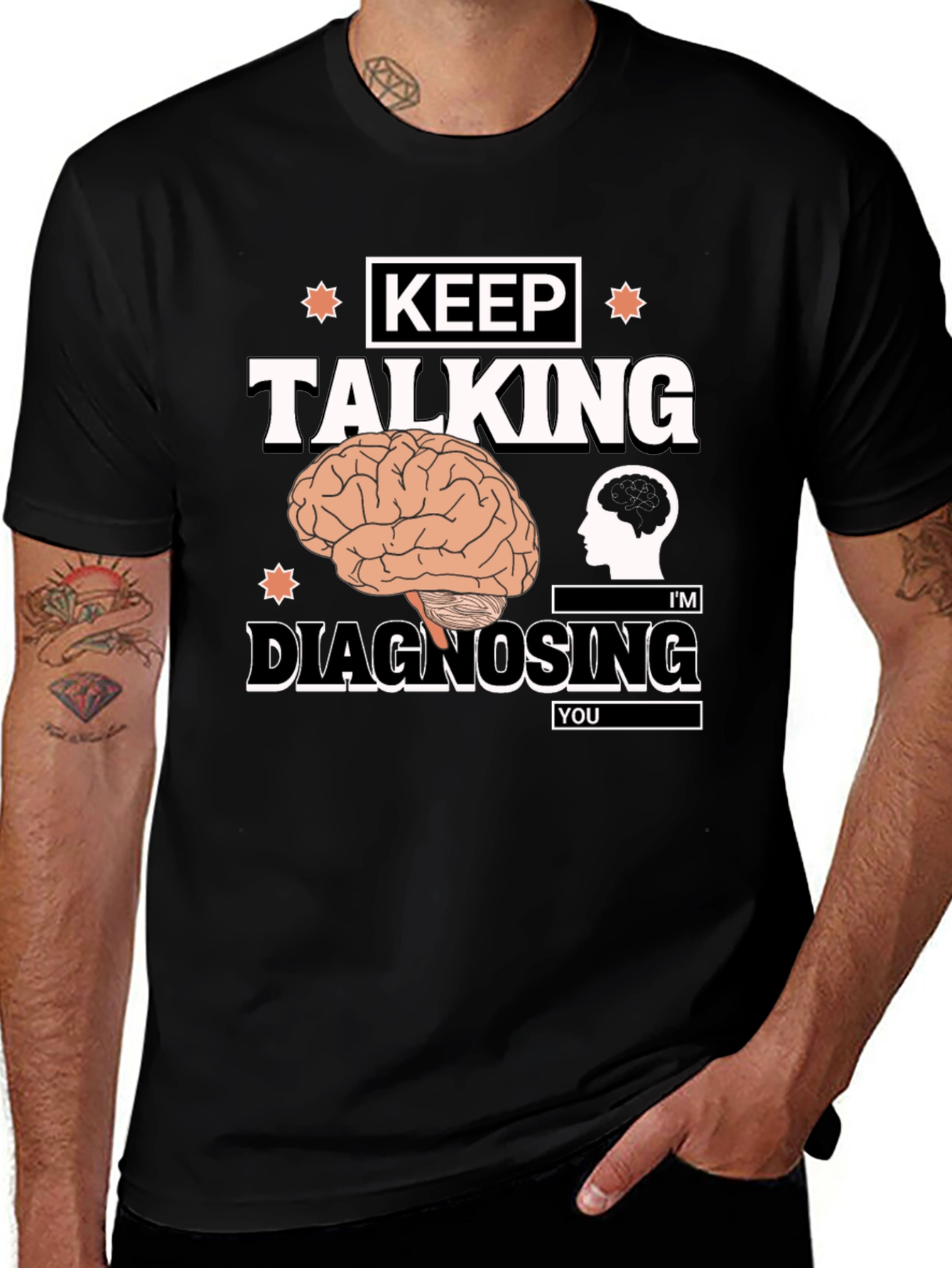 Variant 10 of Keep Talking I'm Diagnosing You T-Shirt