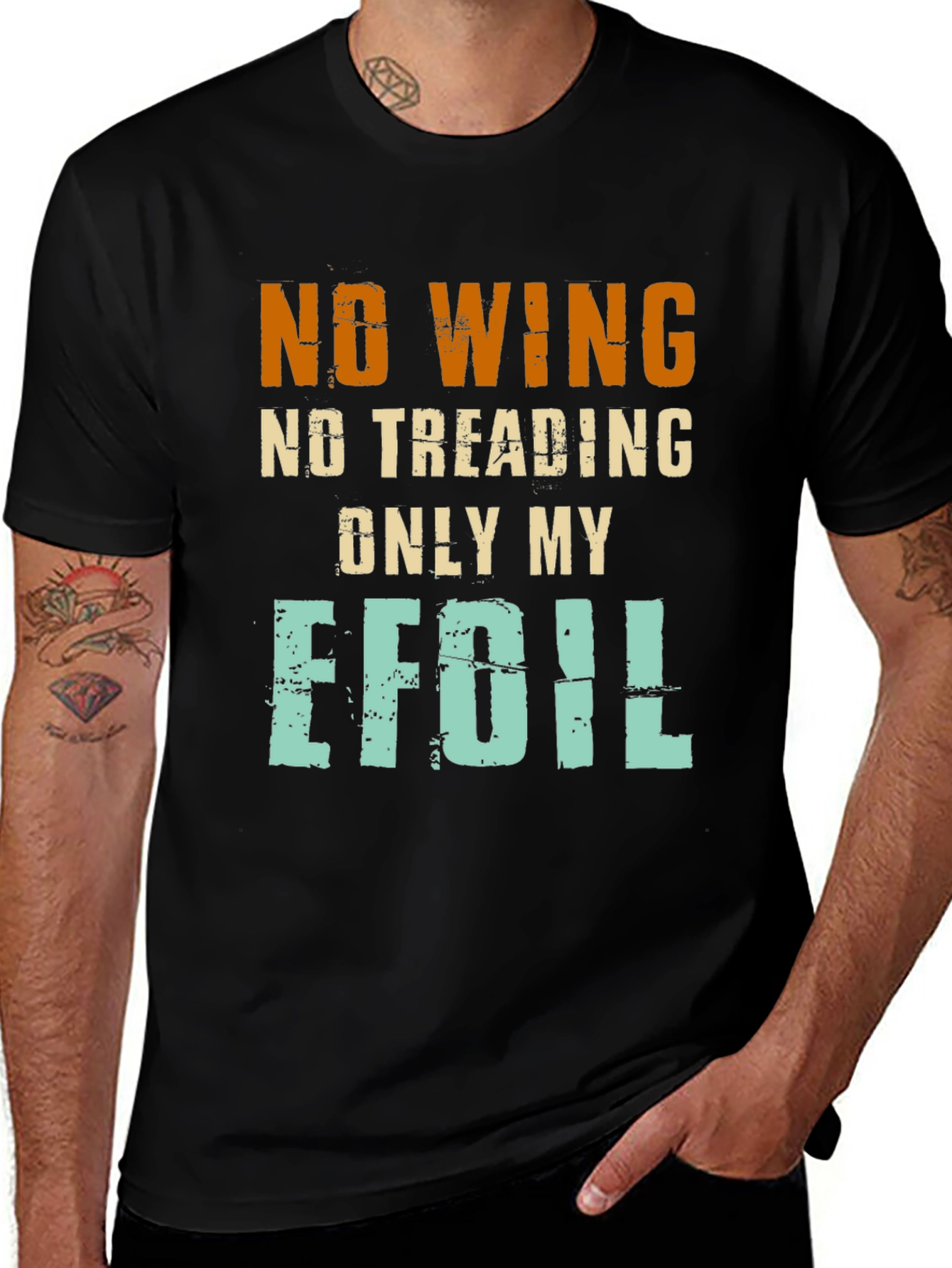 No Wing, No Treading, Only My Efoil T-Shirt