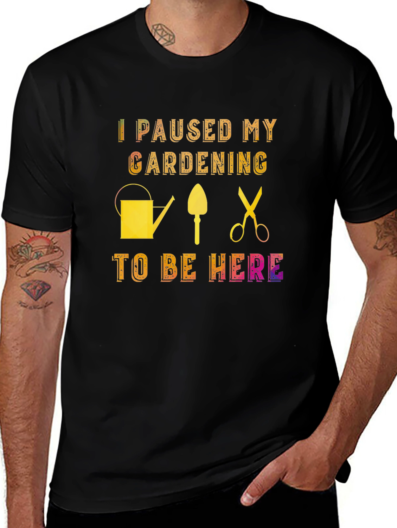Variant 10 of Gardening Humor T-Shirt: Paused My Gardening To Be Here
