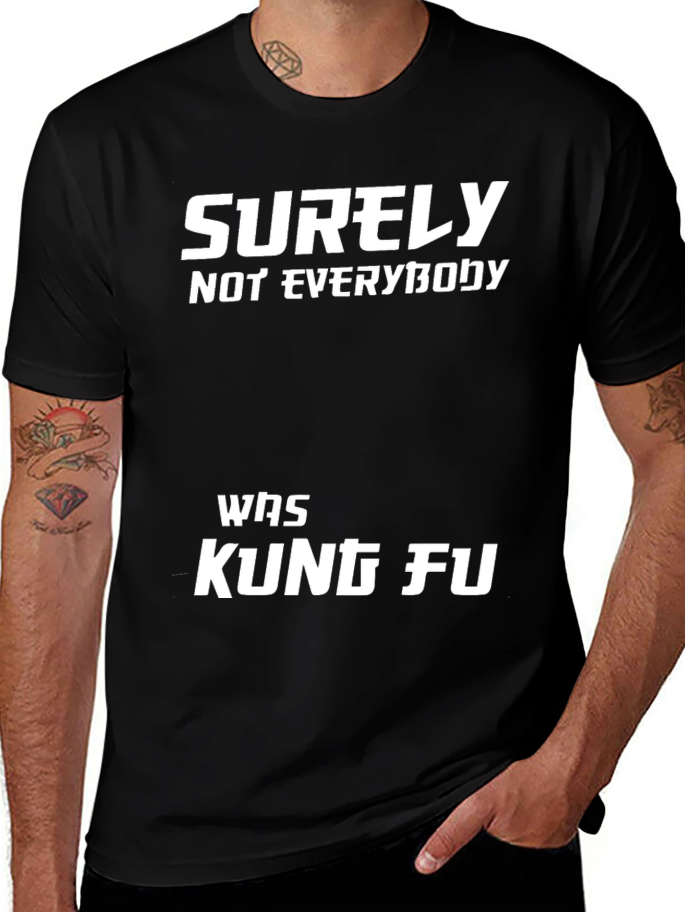 Variant 15 of Surely Not Everybody Was Kung Fu T-Shirt