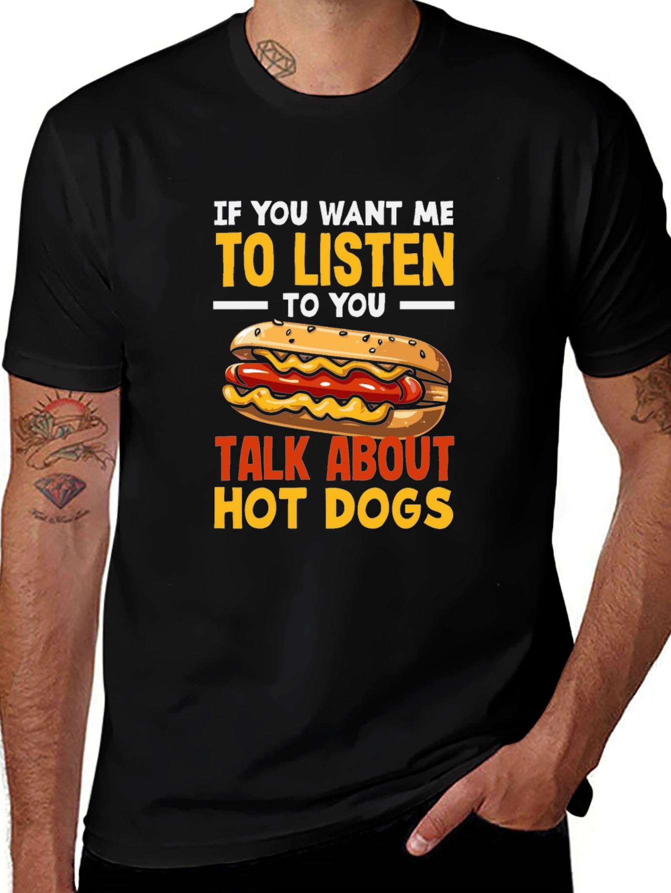 Variant 23 of Hot Dog Lover T-Shirt - If You Want Me To Listen...