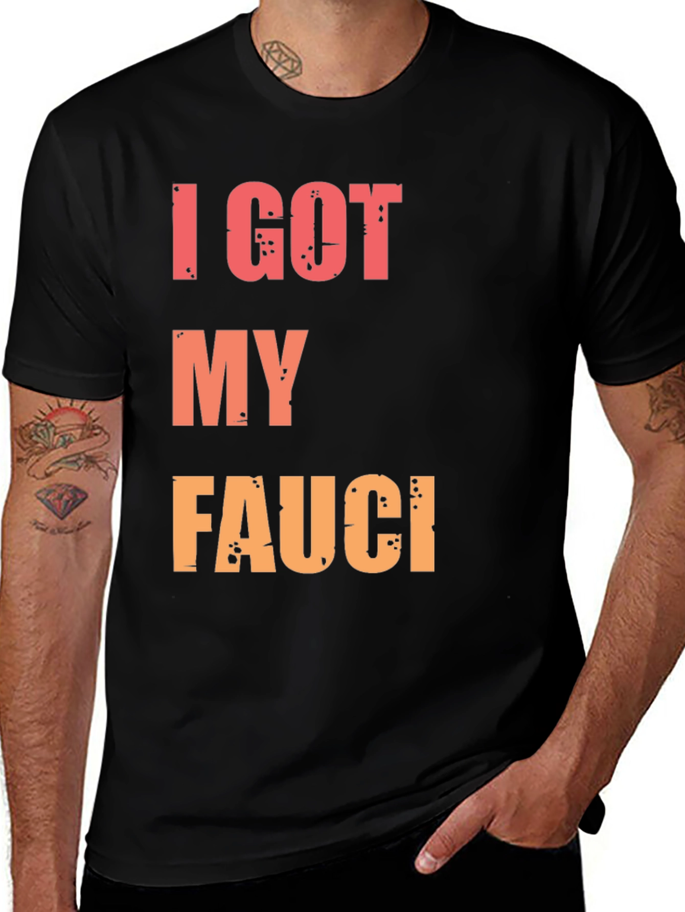 Variant 22 of I Got My Fauci T-Shirt