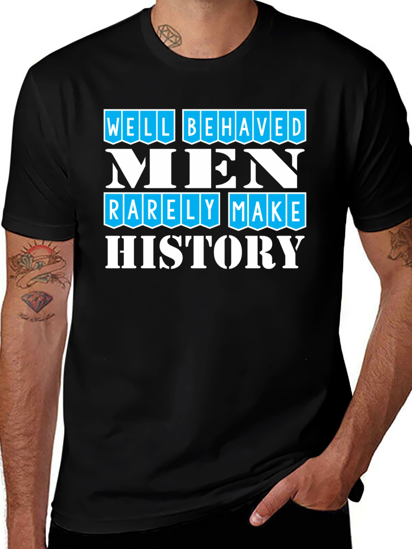 Variant 23 of Well Behaved Men History T-Shirt