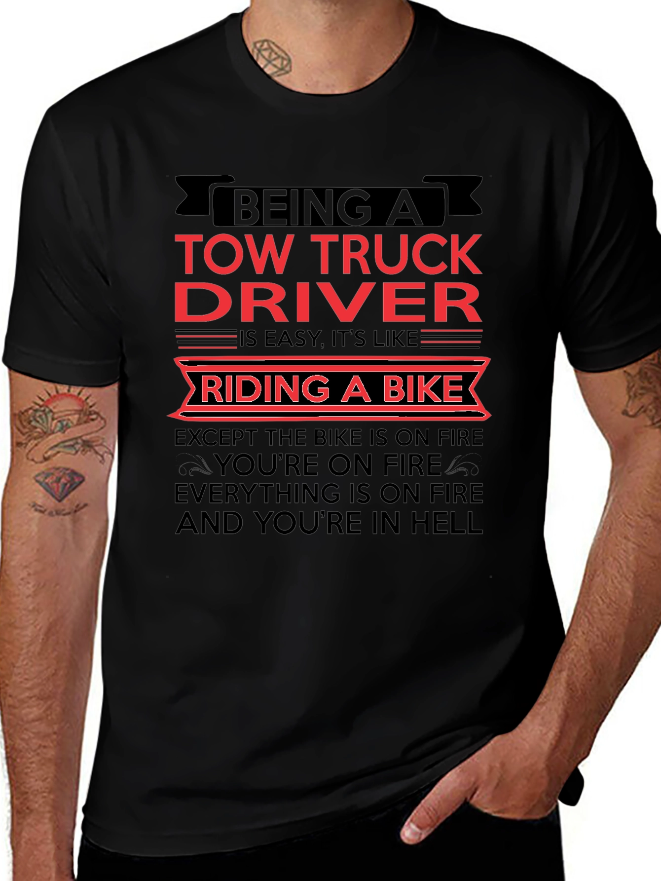 Tow Truck Driver Tee: Riding a Bike in Hell!