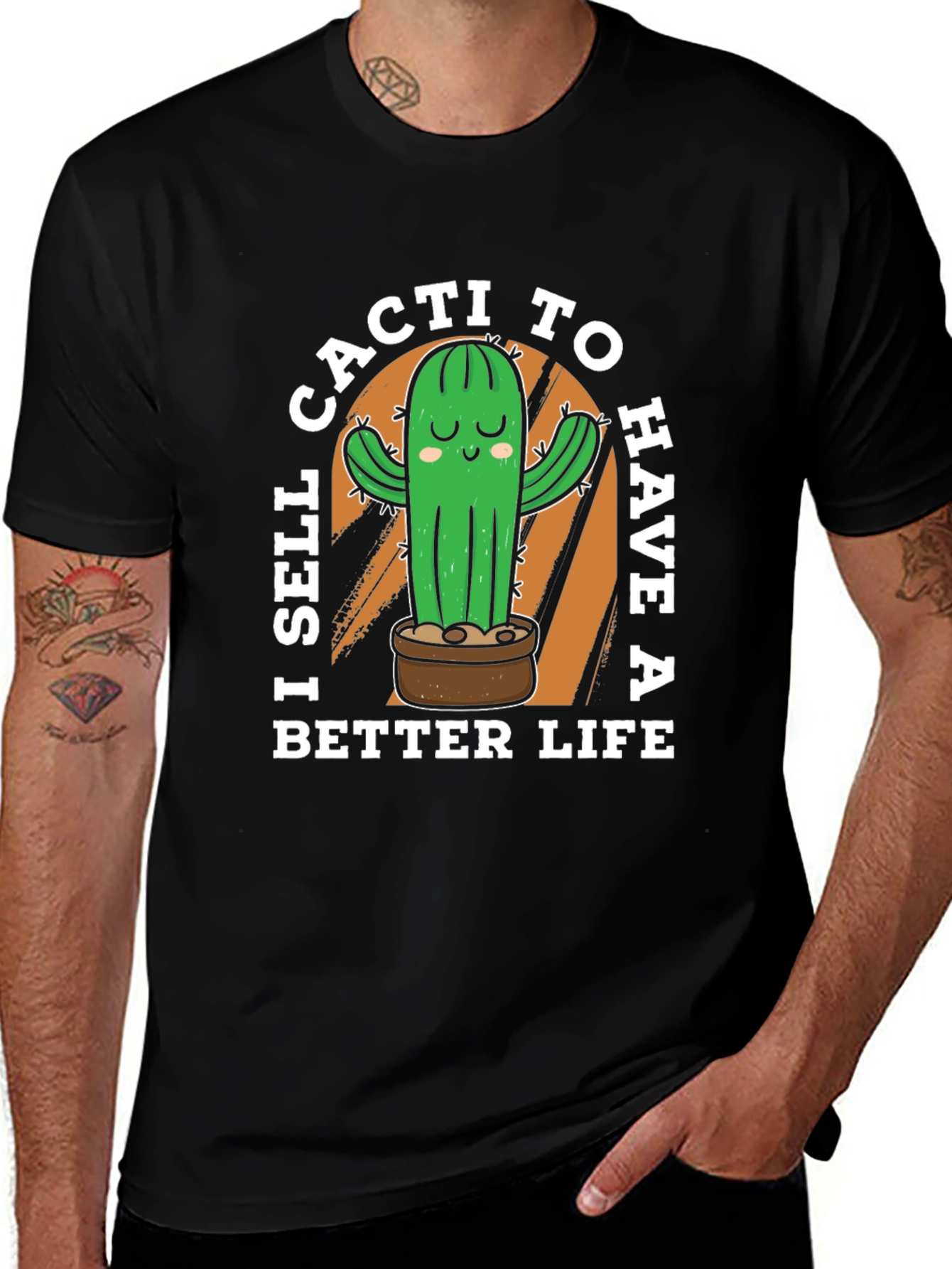 Variant 15 of Funny Cactus Graphic Tee - I Sell Cacti To Have a Better Life