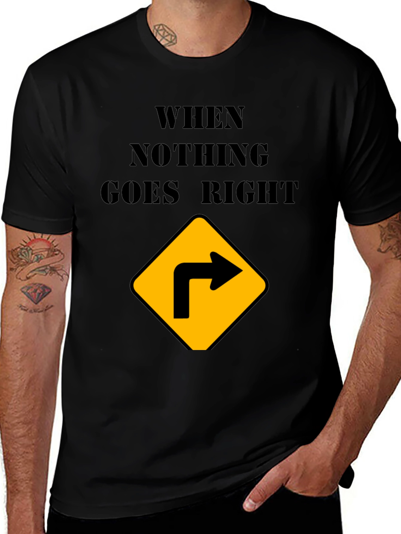 Variant 25 of When Nothing Goes Right Turn Right T-Shirt