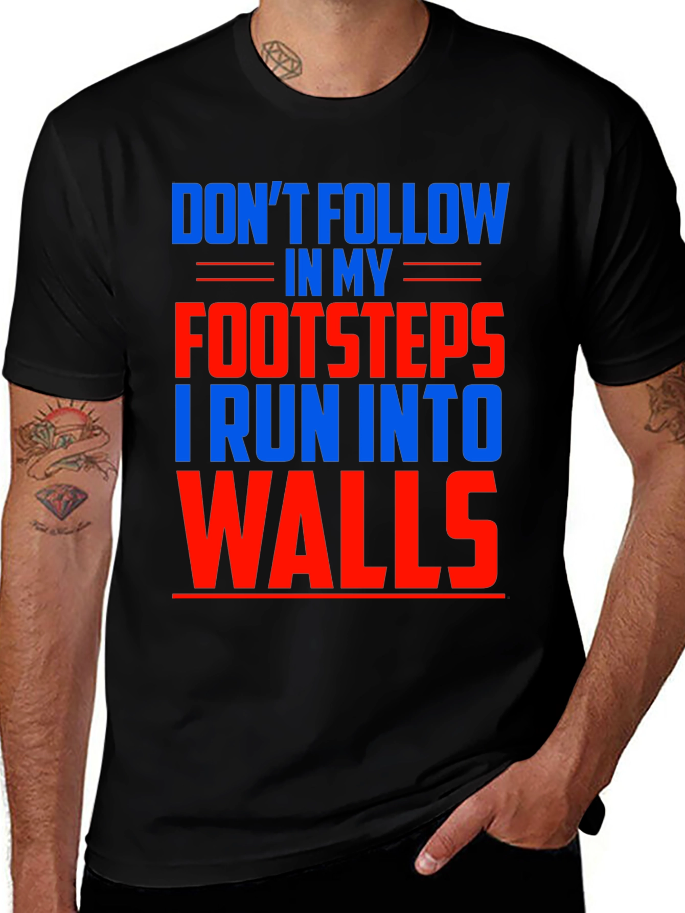 Variant 5 of Funny Don't Follow Footsteps Run Into Walls T-Shirt
