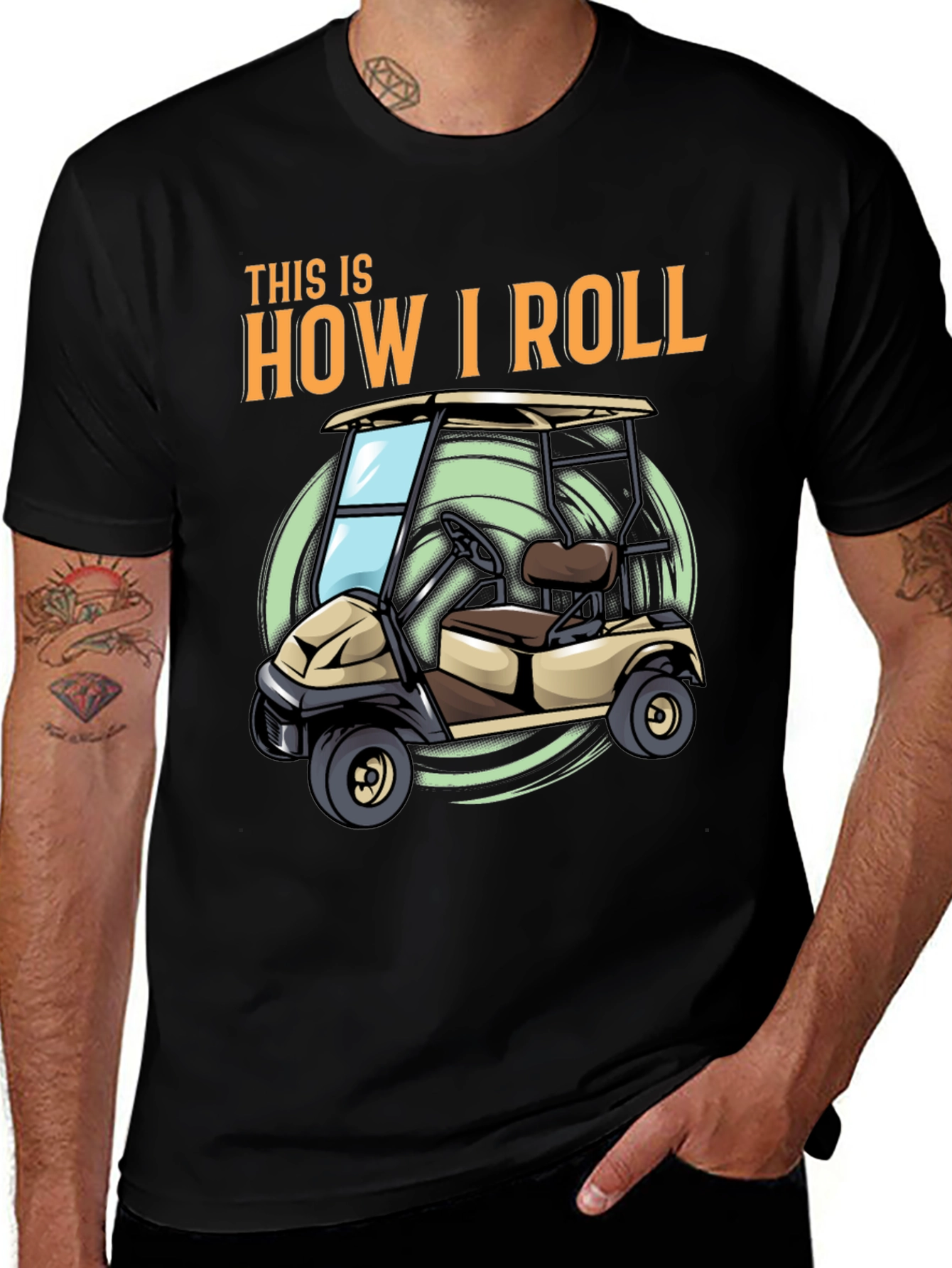 Variant 24 of This Is How I Roll Golf Cart T-Shirt